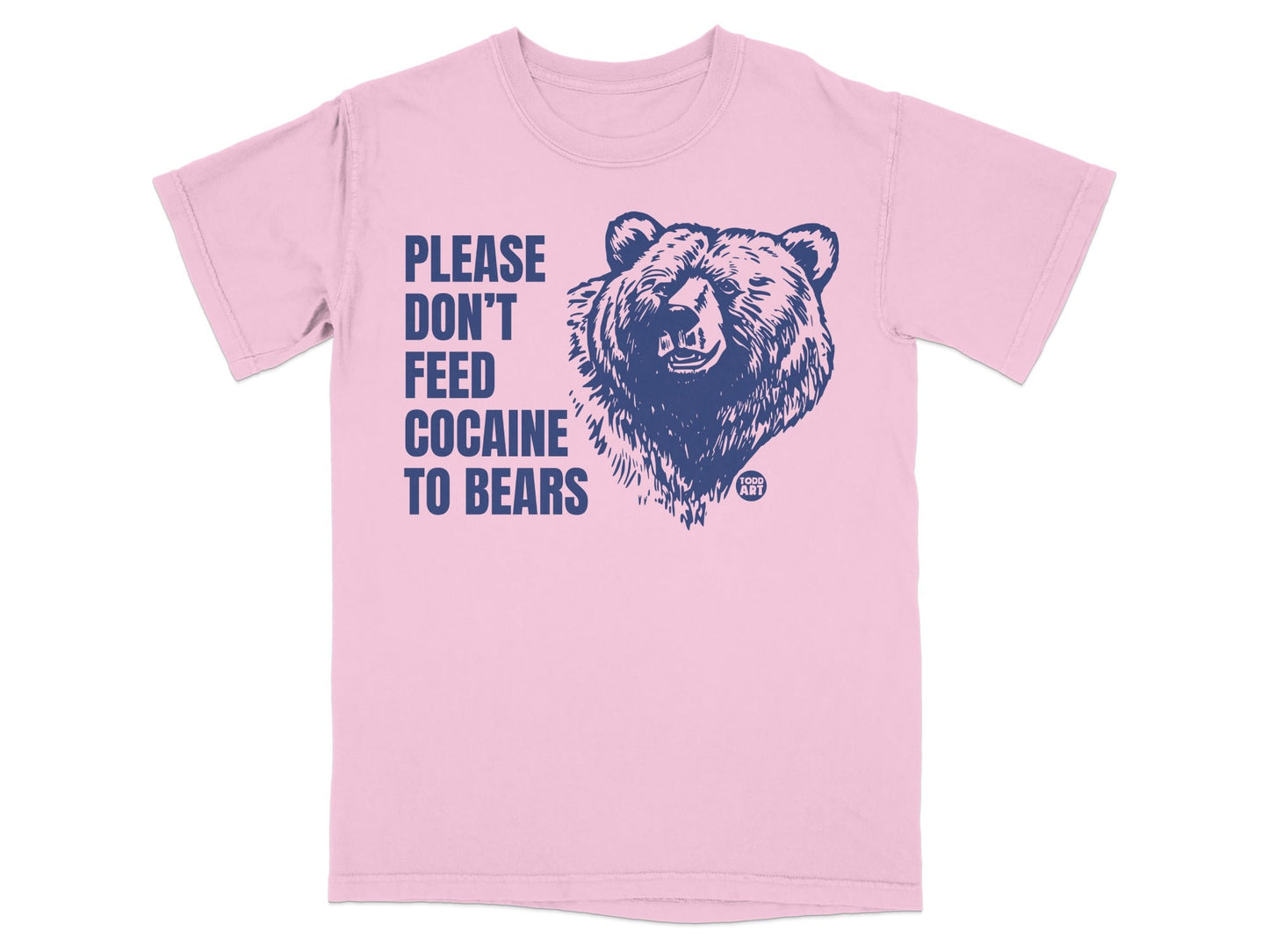 Please Don't Feed Cocaine to Bears Printed Shirt