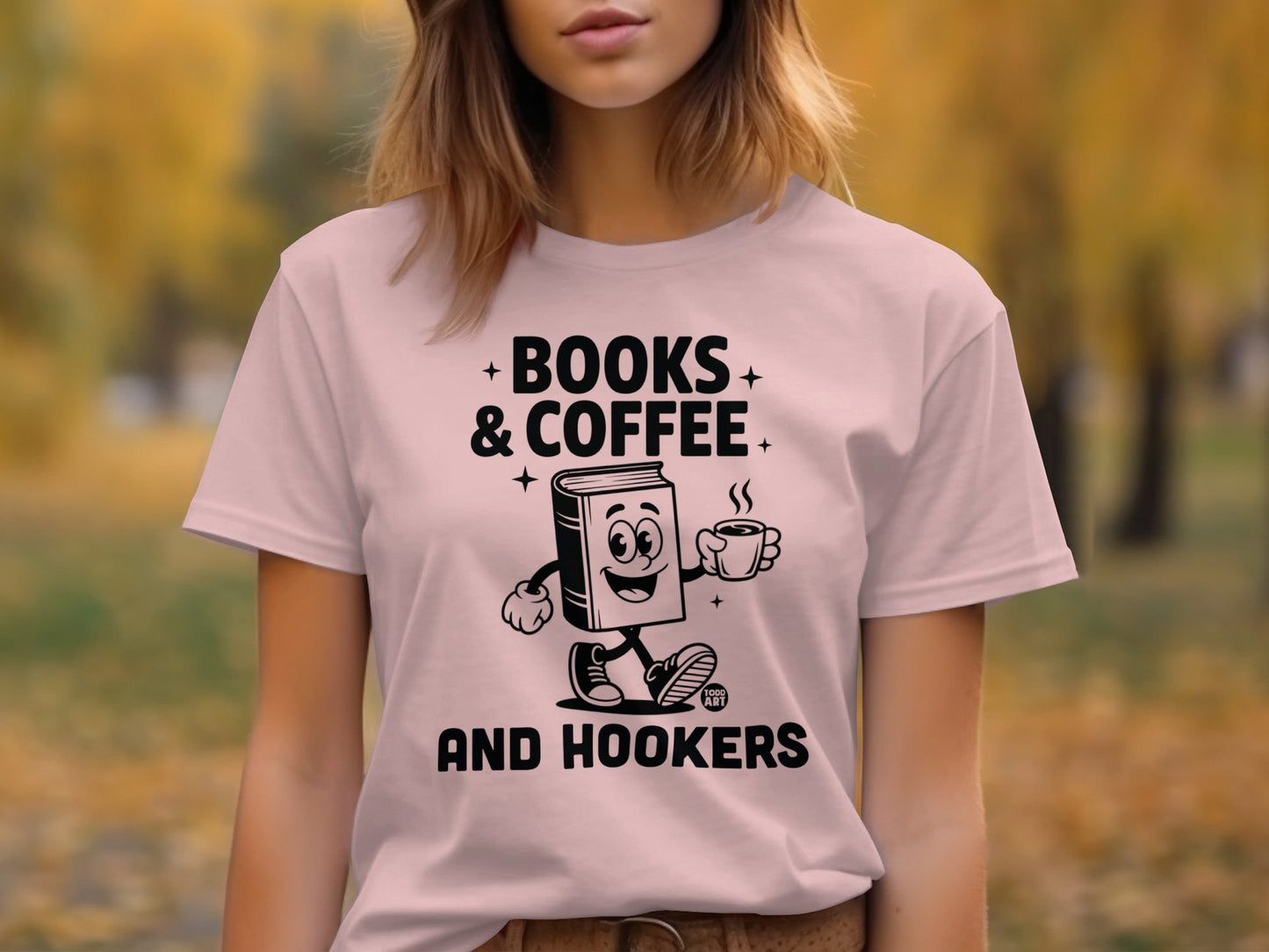Books and Coffee and Hookers Graphic T-Shirt