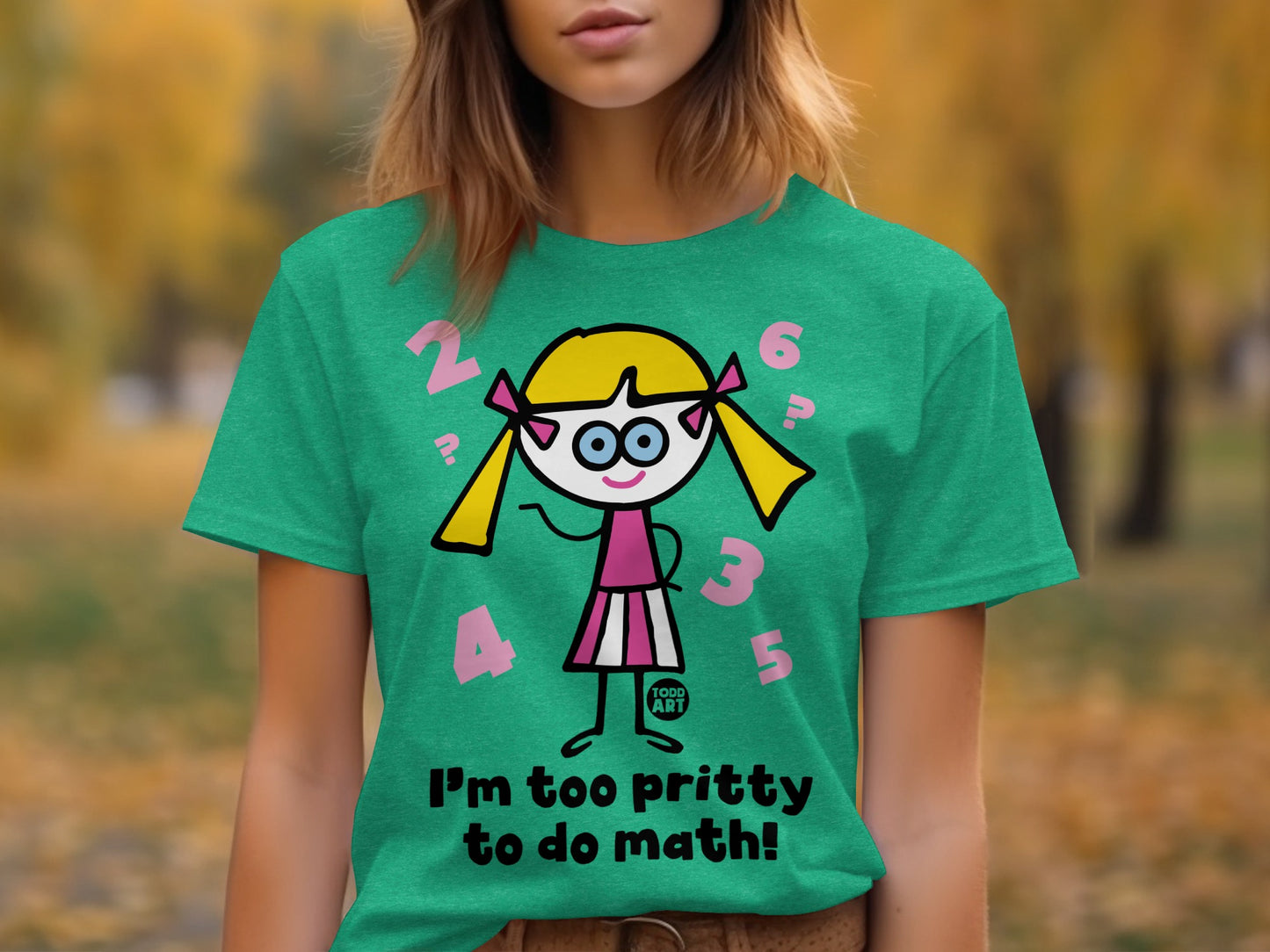 I'm too pritty to do math funny graphic t-shirt