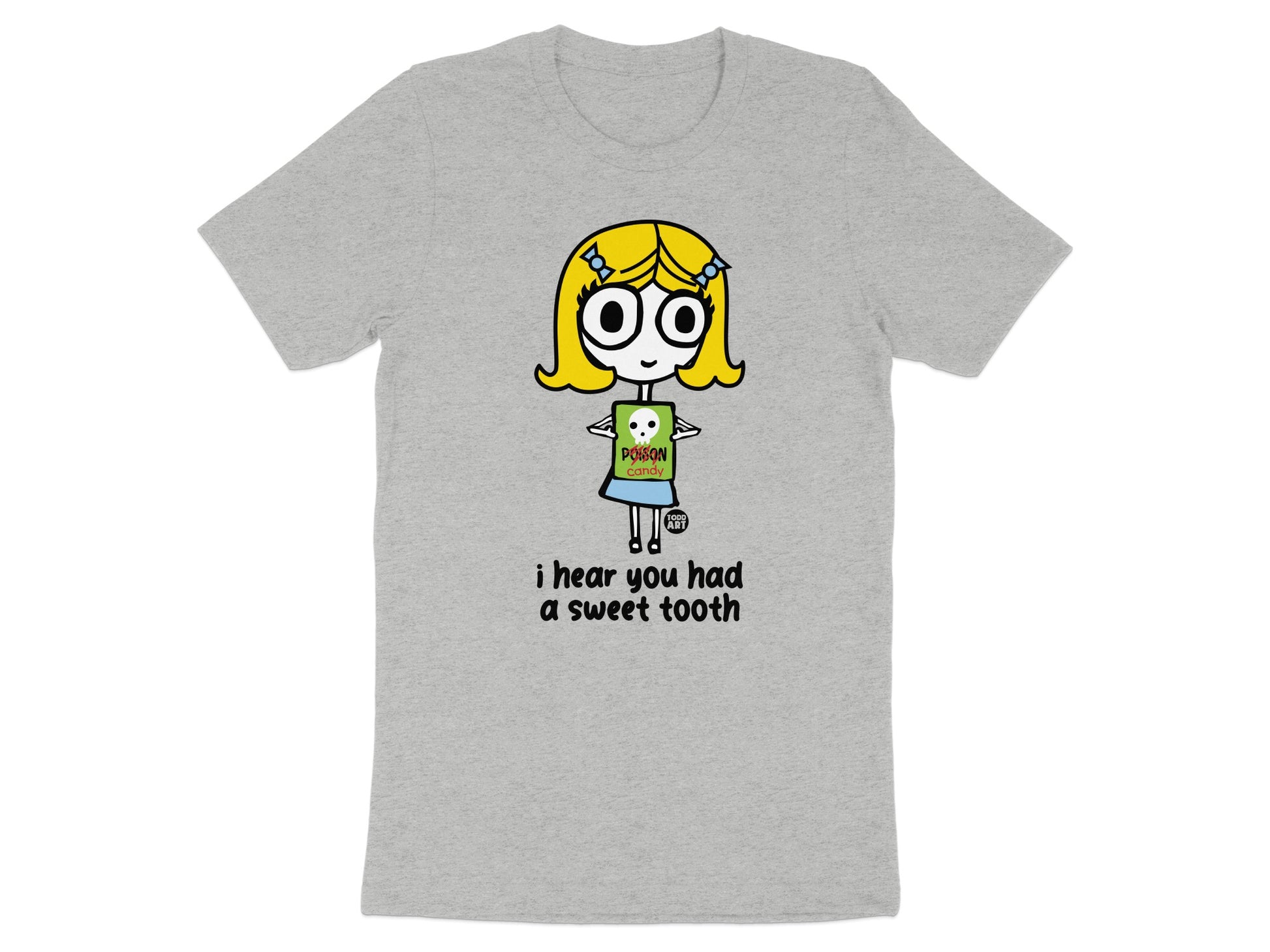 I Hear You Had A Sweet Tooth Graphic Tee
