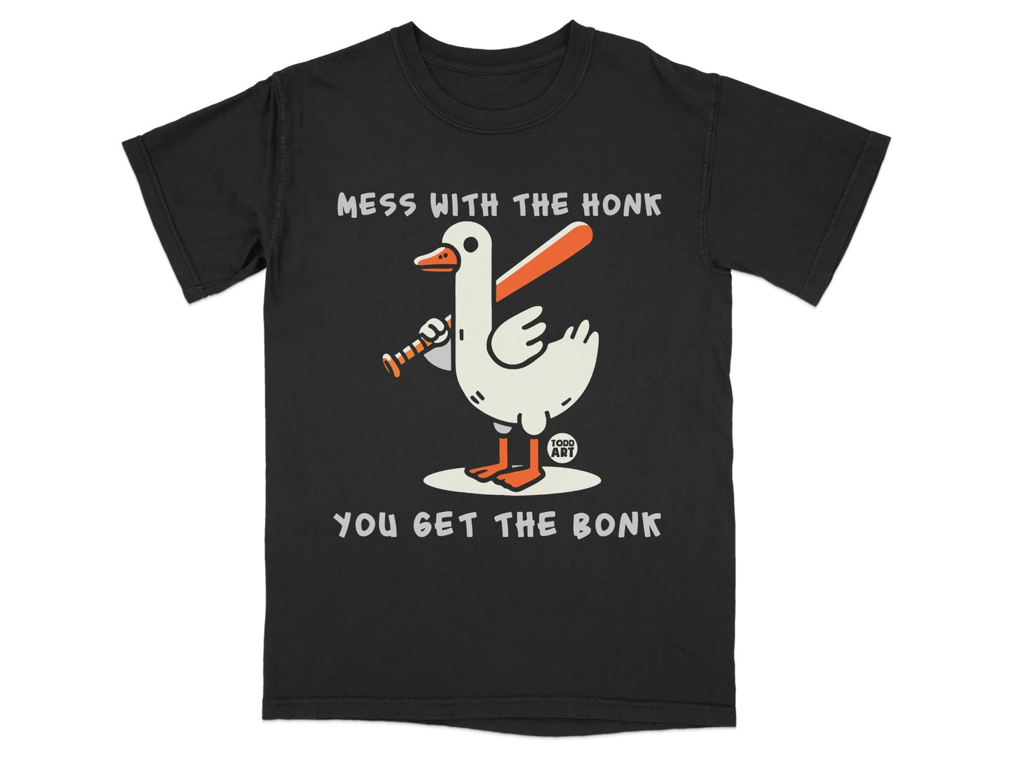 Mess With The Honk You Get The Bonk T-Shirt