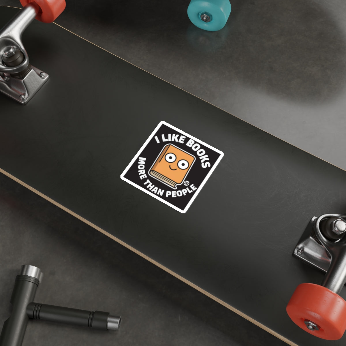I Like Books More Than People Sticker for Skateboards