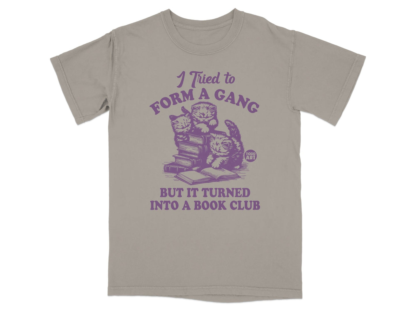 I Tried To Form A Gang Book Club Funny Cats T-Shirt