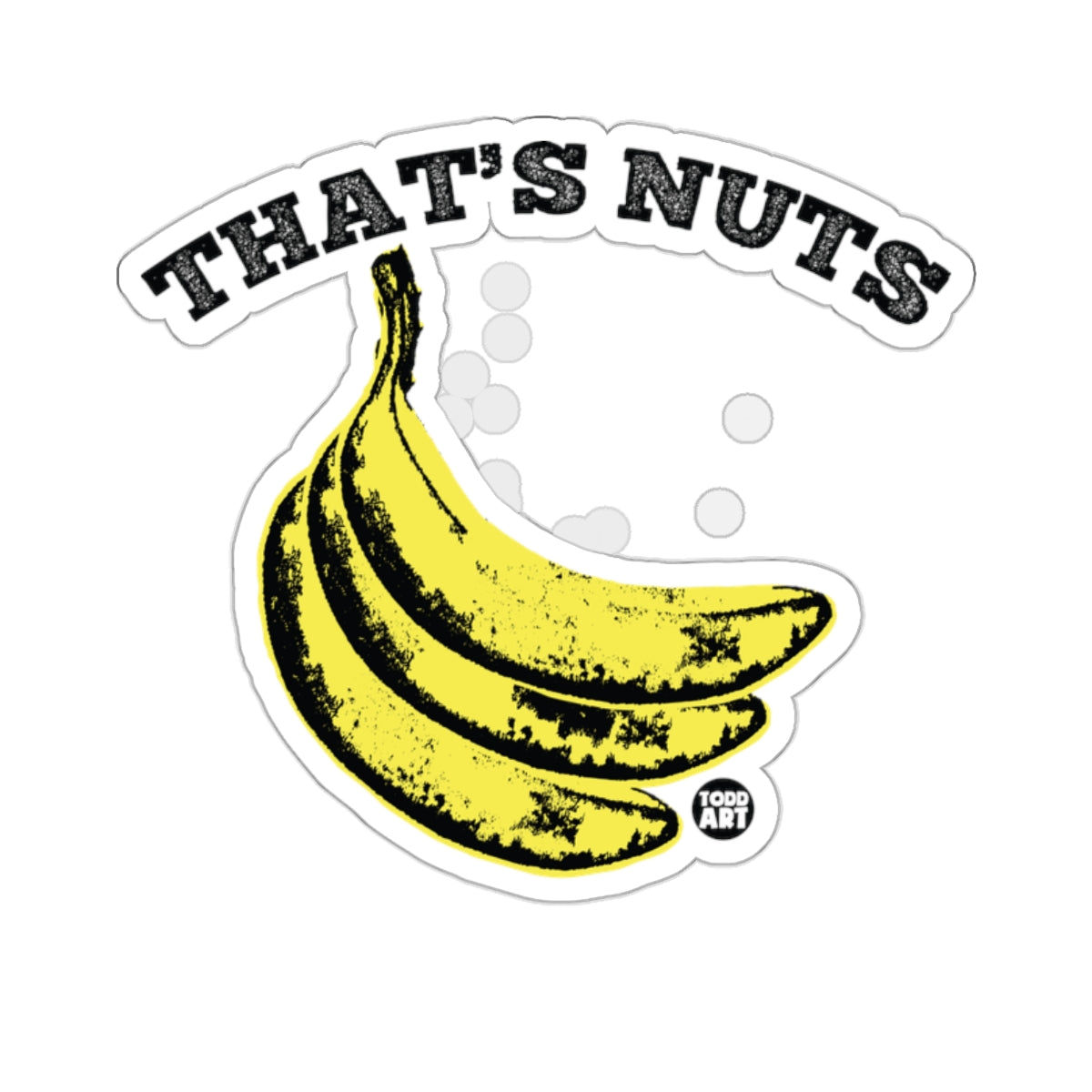 Thats Nuts Yellow Banana Bunch Todd Art Funny Fruit 