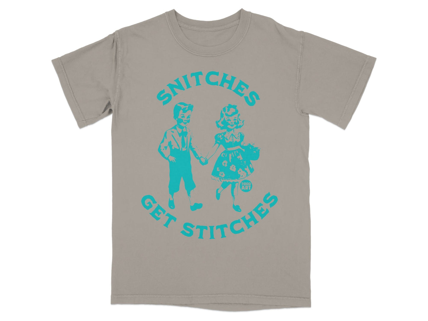 Gray t-shirt with turquoise graphic of two children and "SNITCHES GET STITCHES" text.