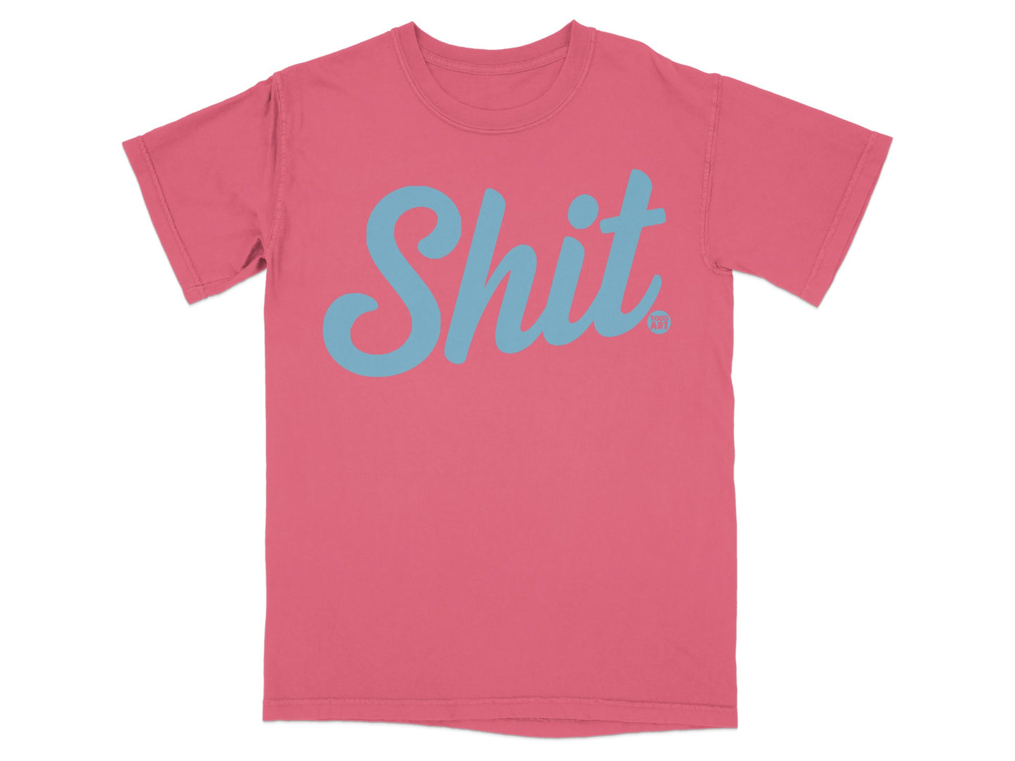 Pink t-shirt with "Shit" printed in blue across the chest.