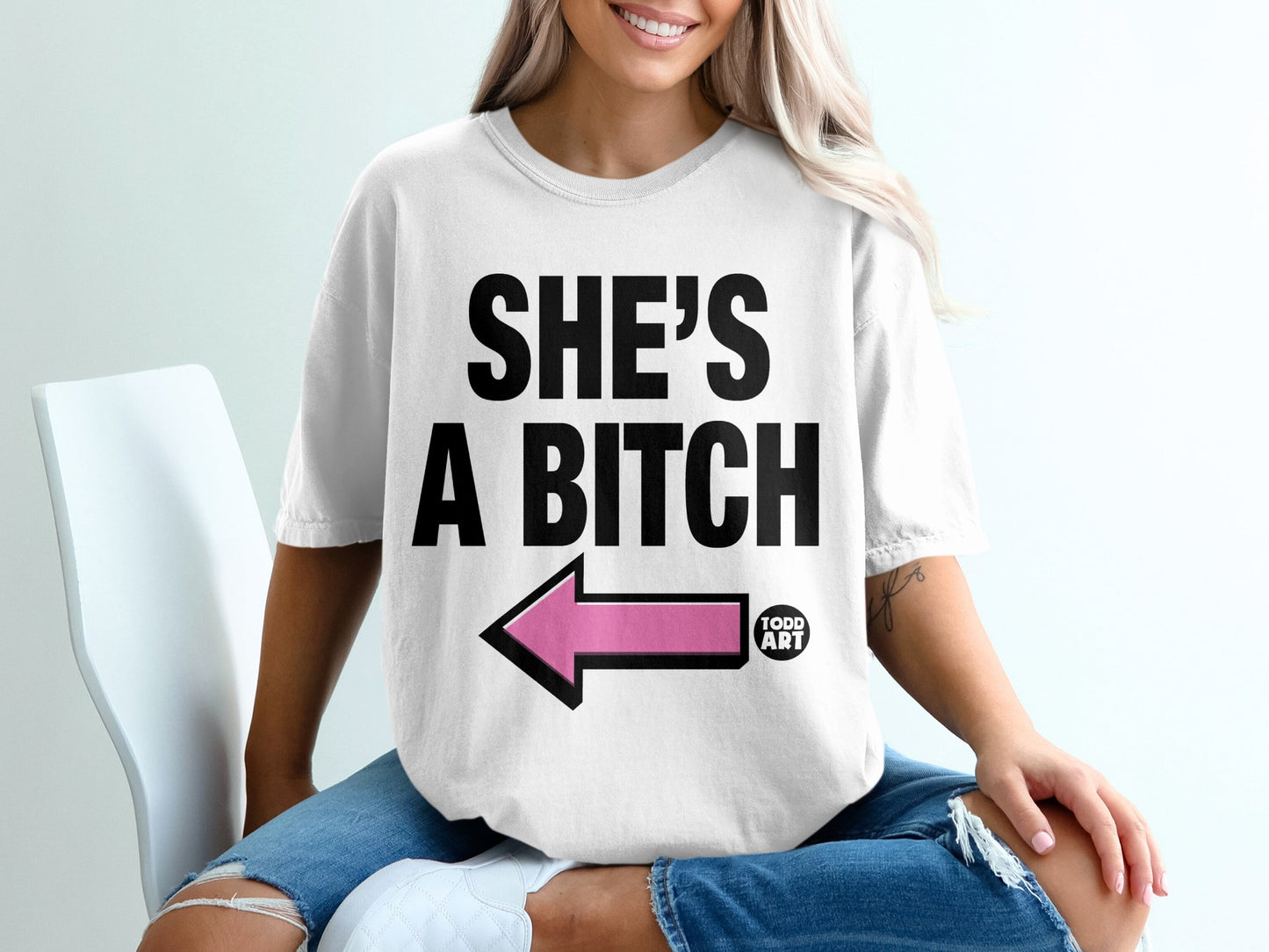 SHE'S A BITCH pink arrow Todd Art funny product type