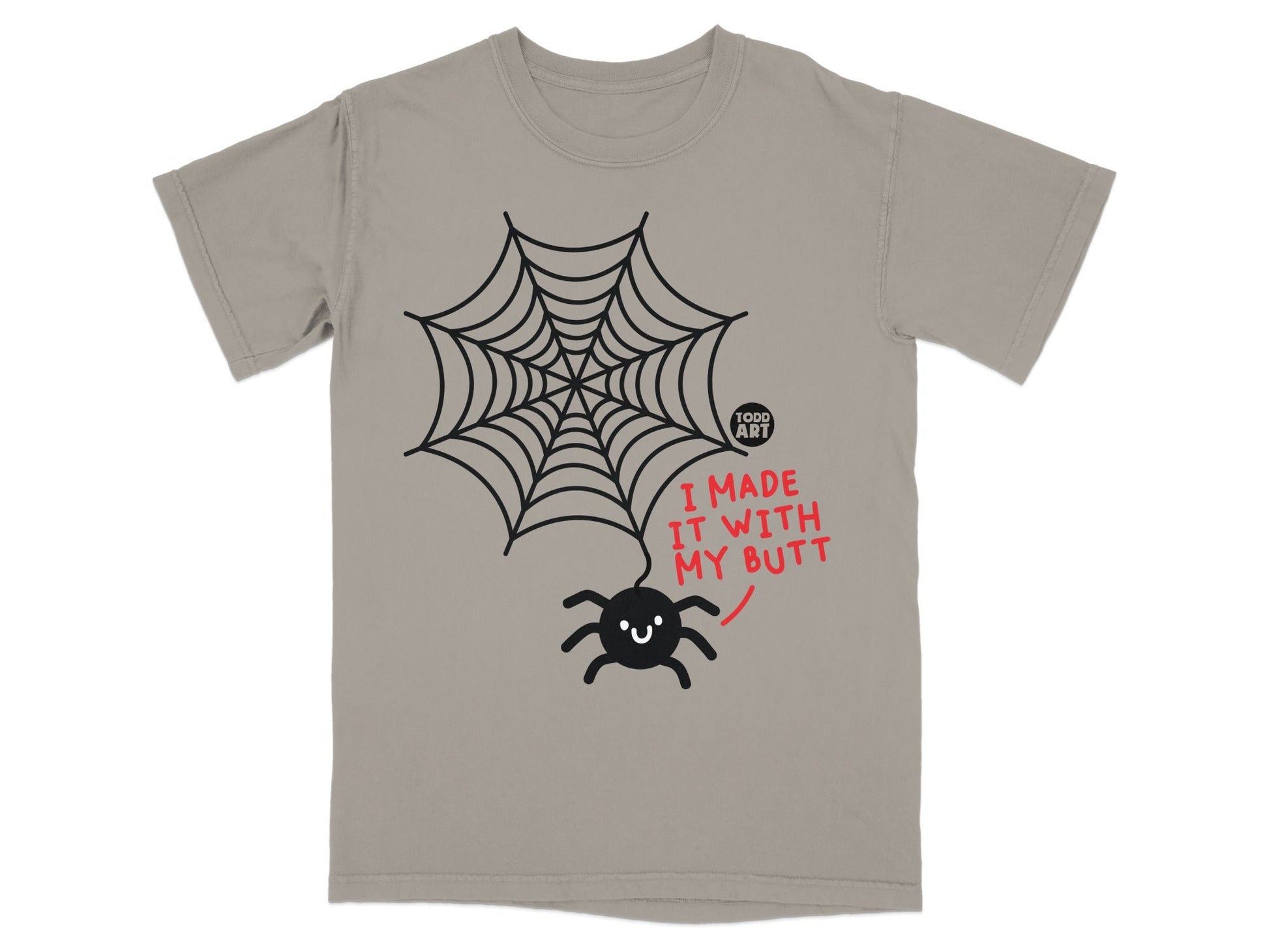 Funny Spider Web Graphic Tee I Made It With My Butt