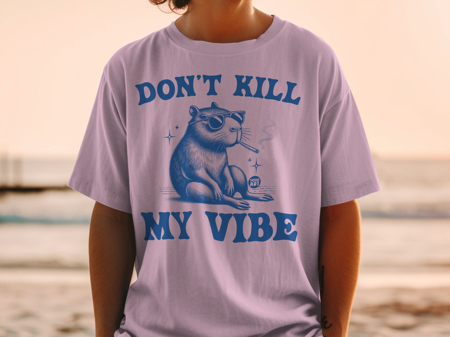 Don't Kill My Vibe Funny Graphic T-Shirt for Unisex