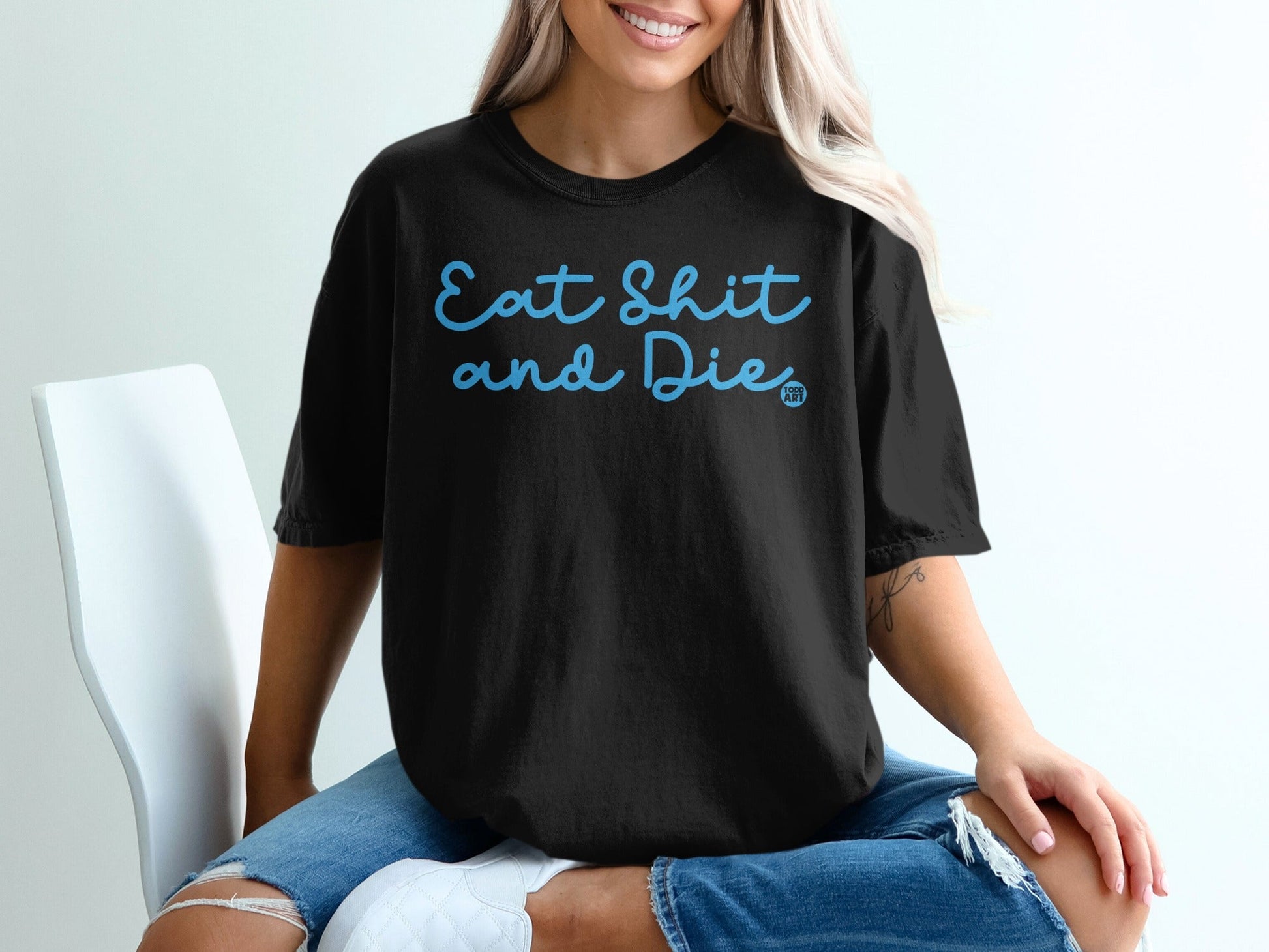 Eat Shit and Die Funny Slogan T-Shirt for Adults