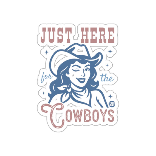 Just Here for the Cowboys Sticker Decal Fun Design