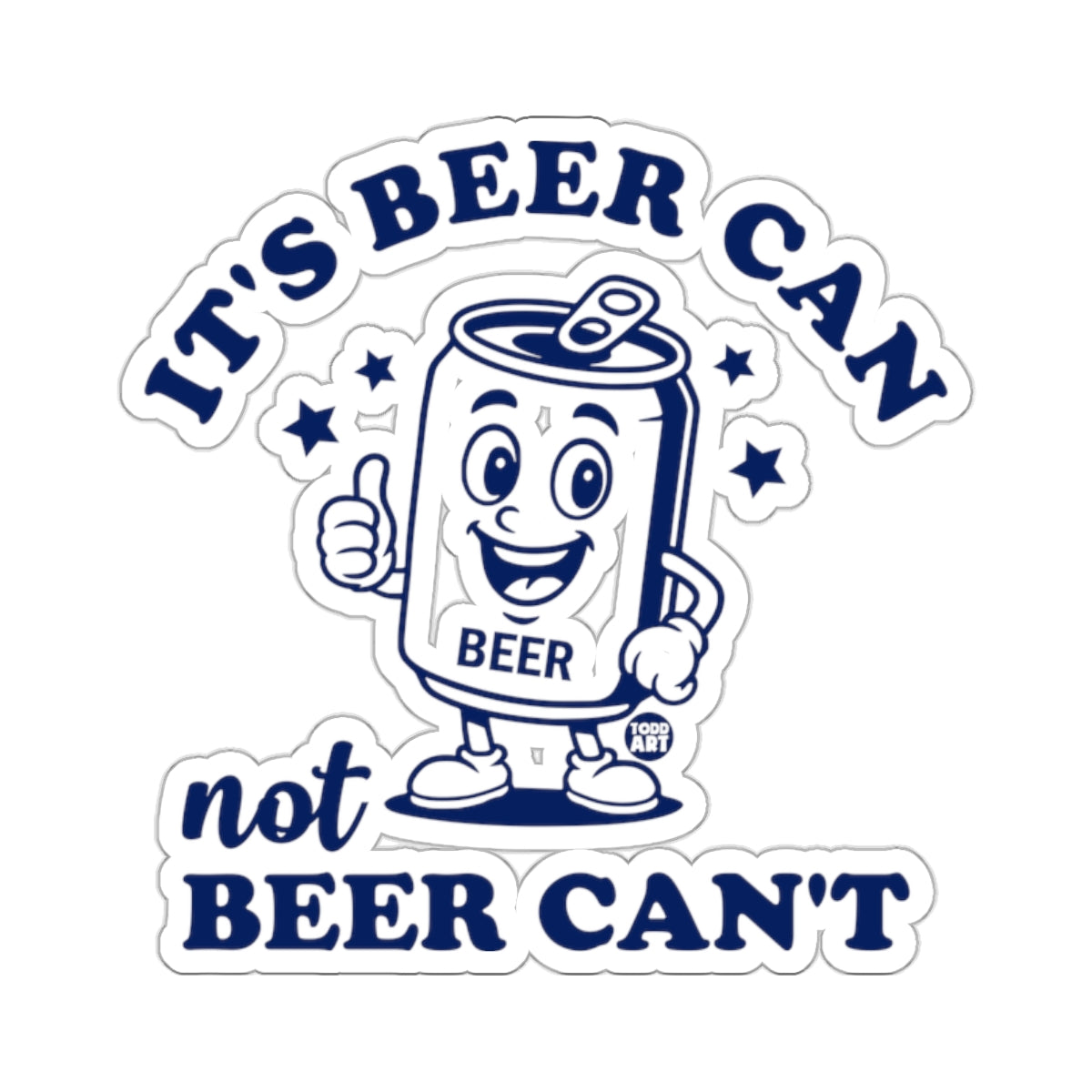 IT'S BEER CAN not BEER CAN'T happy thumbs up design