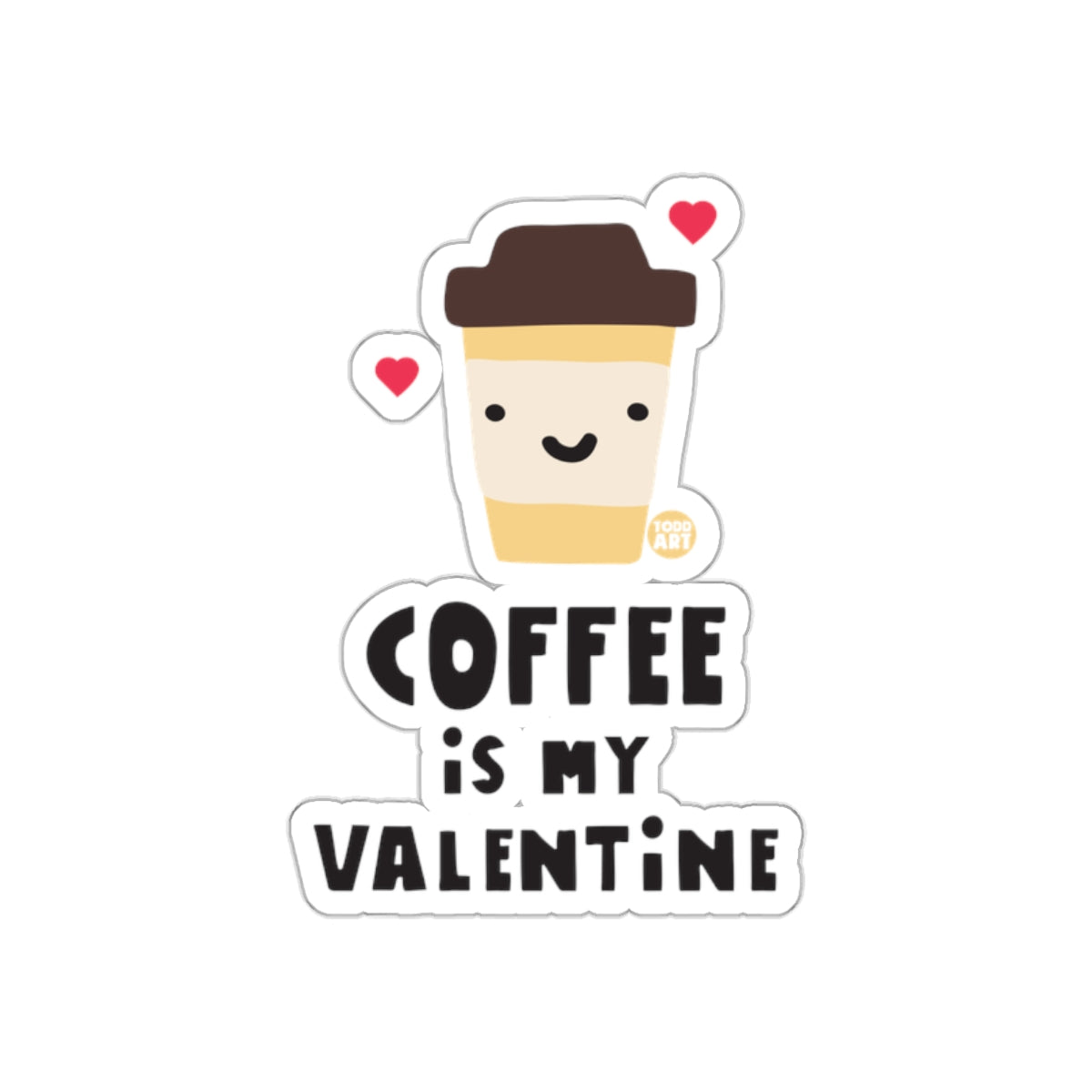 Coffee is My Valentine Cute Sticker