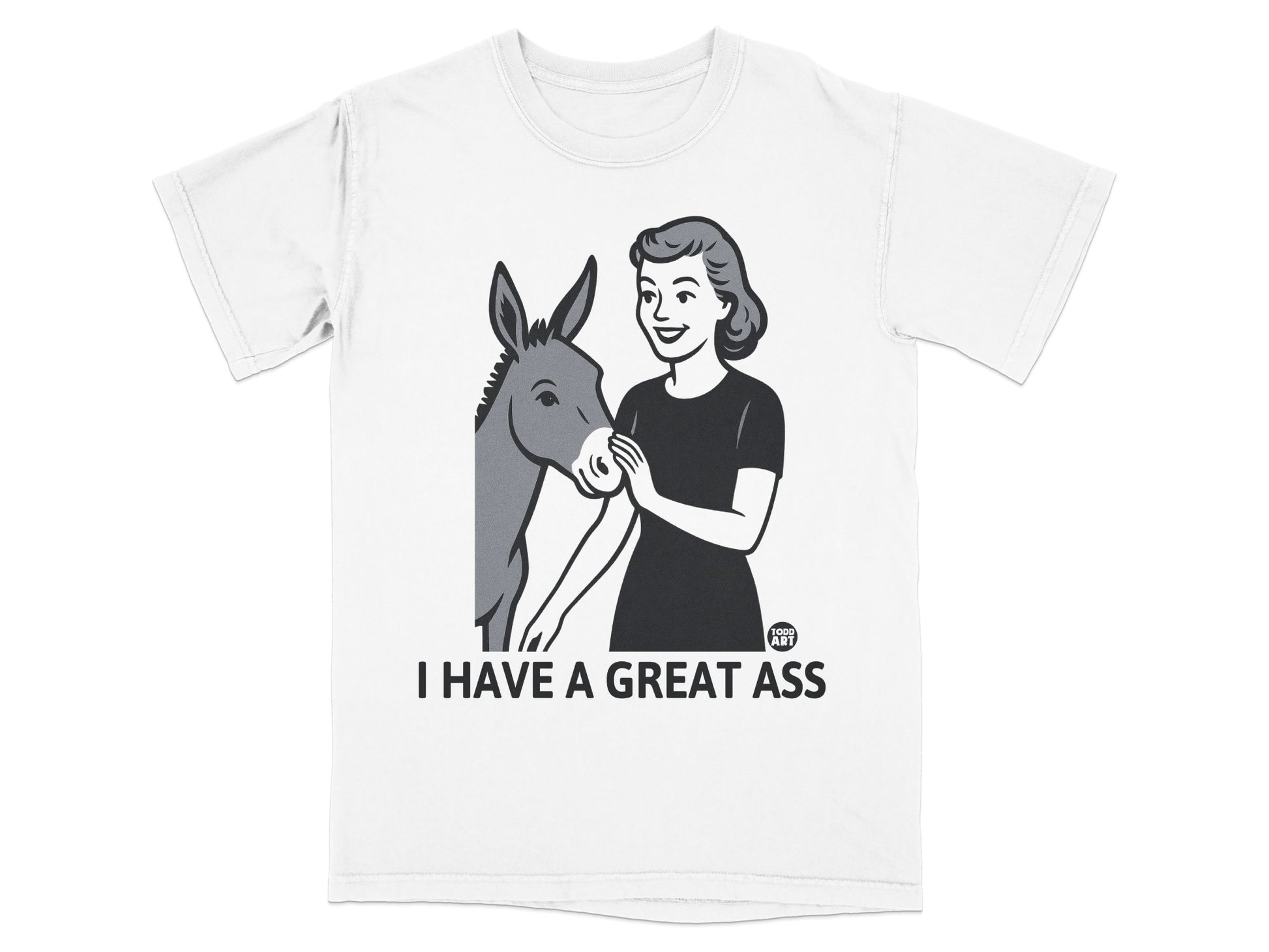 I Have A Great Ass Retro Style Funny Graphic Tee Shirt