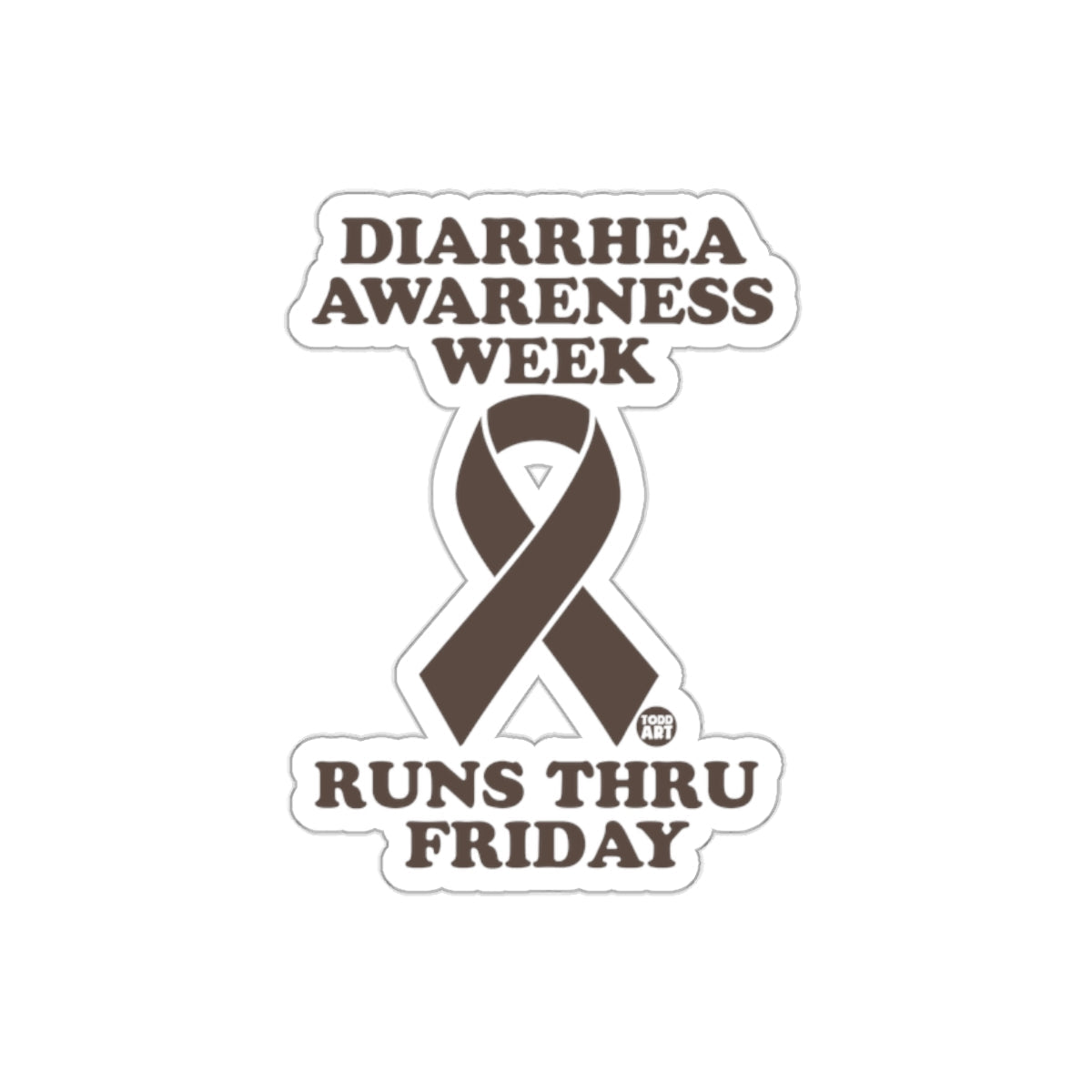 Diarrhea Awareness Week Runs Thru Friday Design sticker