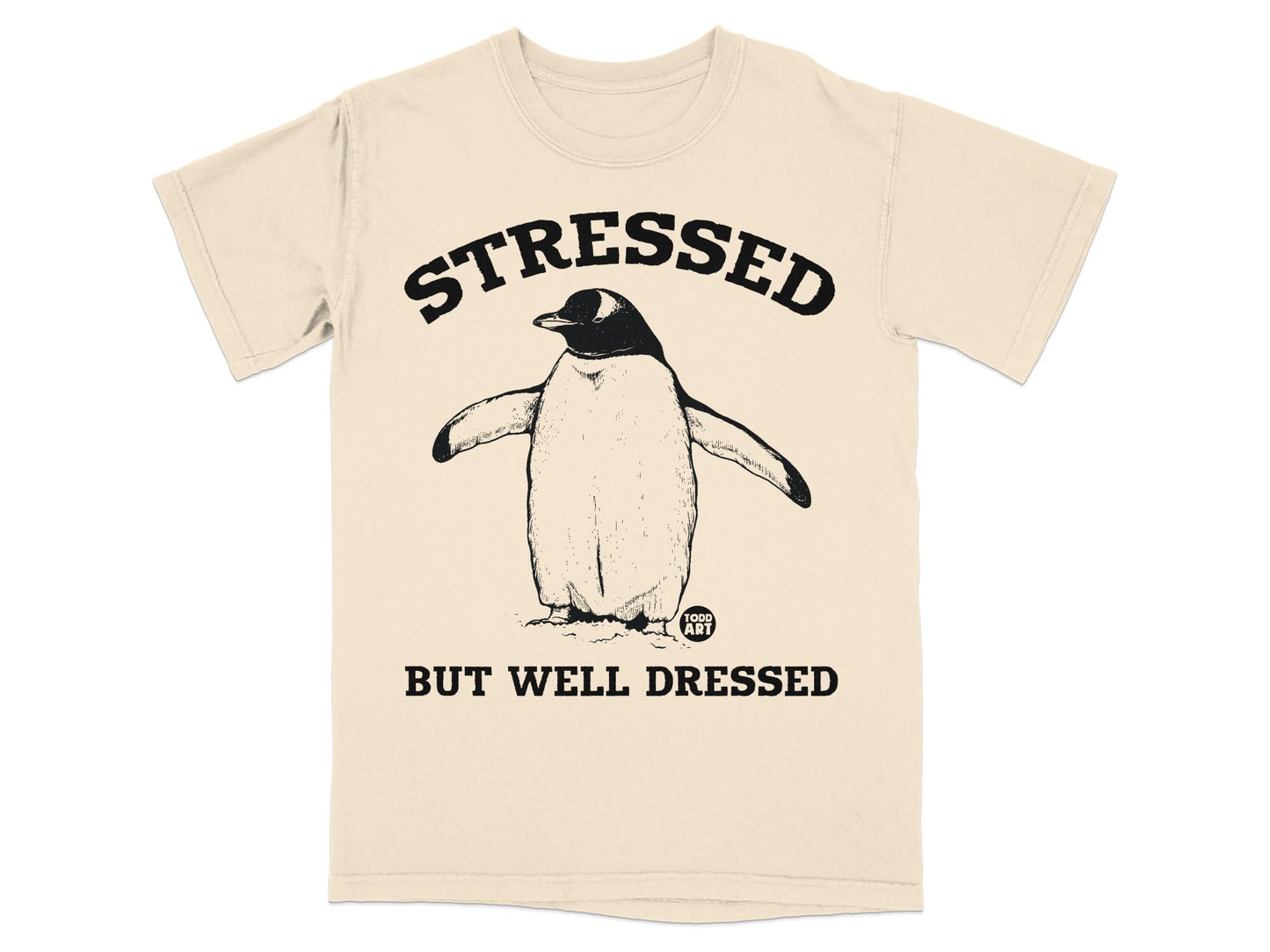 Penguin wearing a tuxedo, text reads "STRESSED BUT WELL DRESSED".