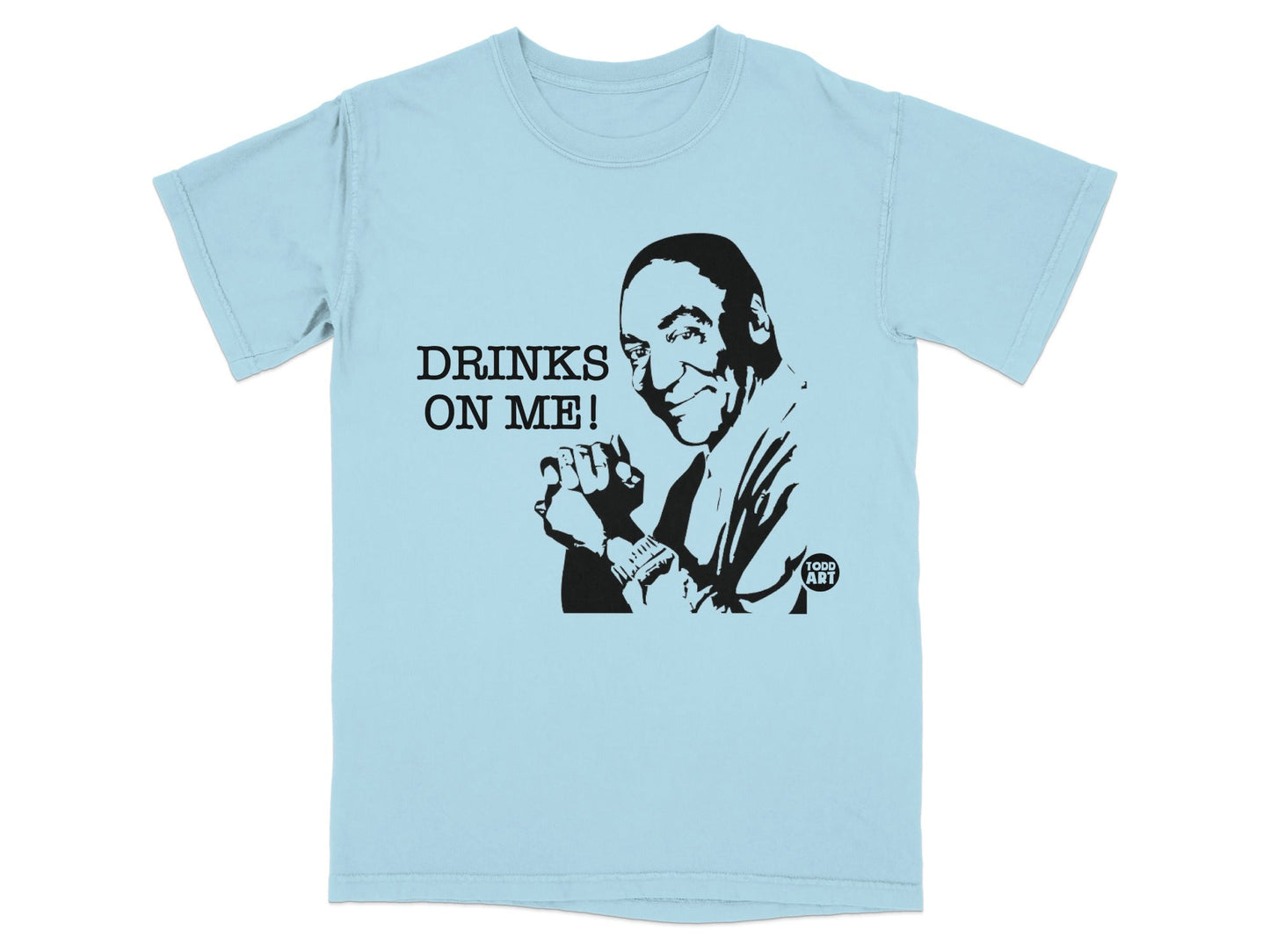 Light blue t-shirt with Bill Cosby graphic and text "Drinks On Me!".