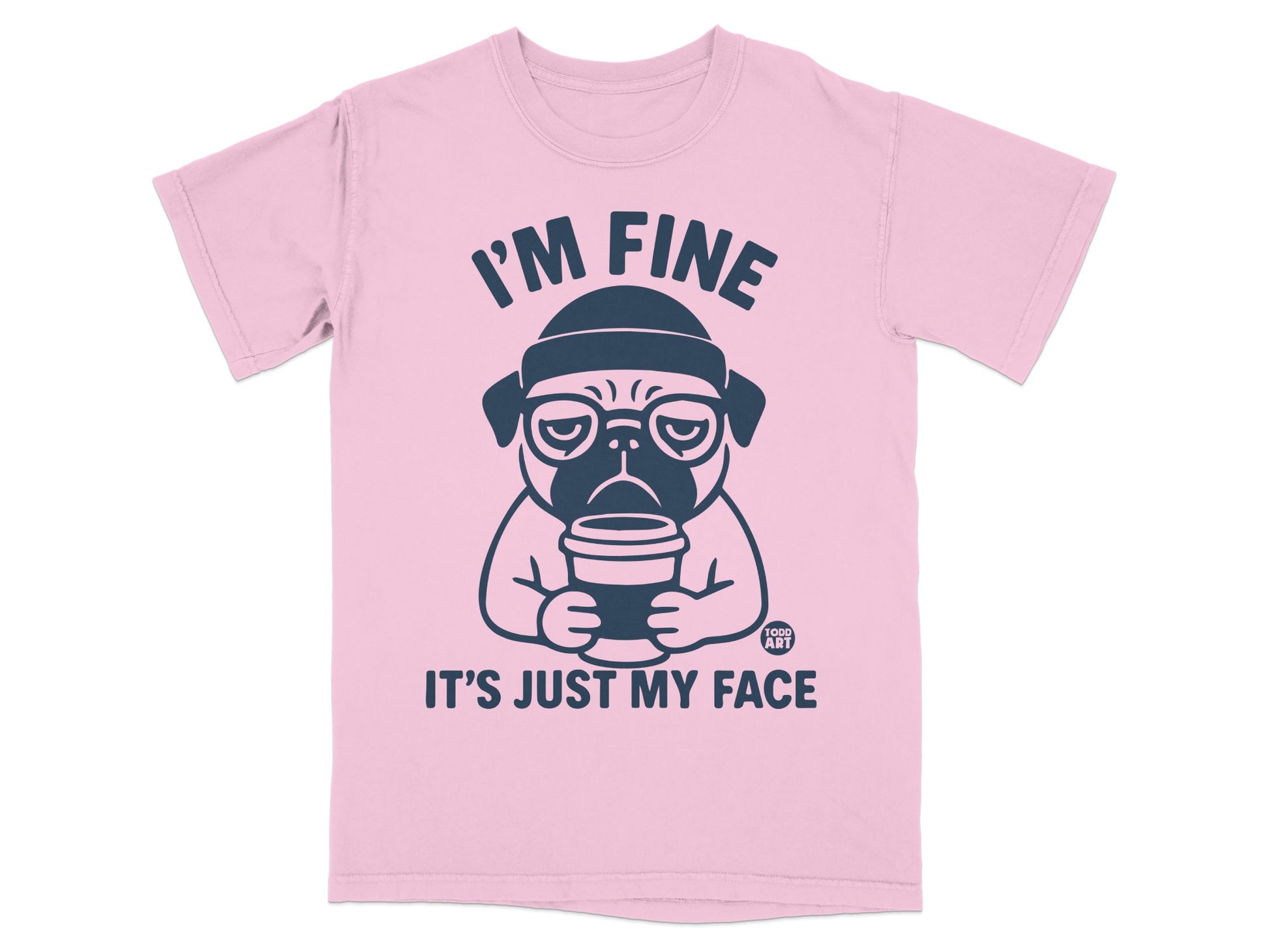 I'm Fine It's Just My Face Funny Pug Graphic T-Shirt