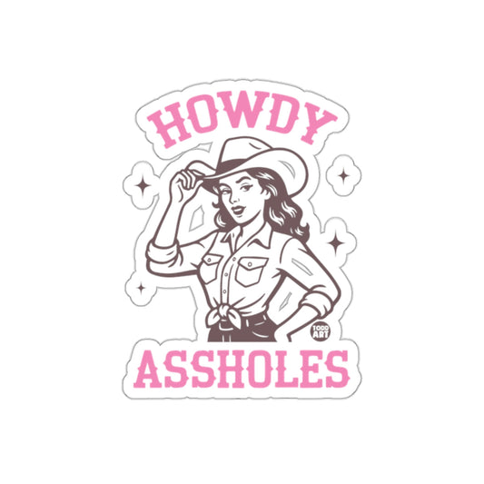 Howdy Assholes Funny Cowgirl Sticker Product