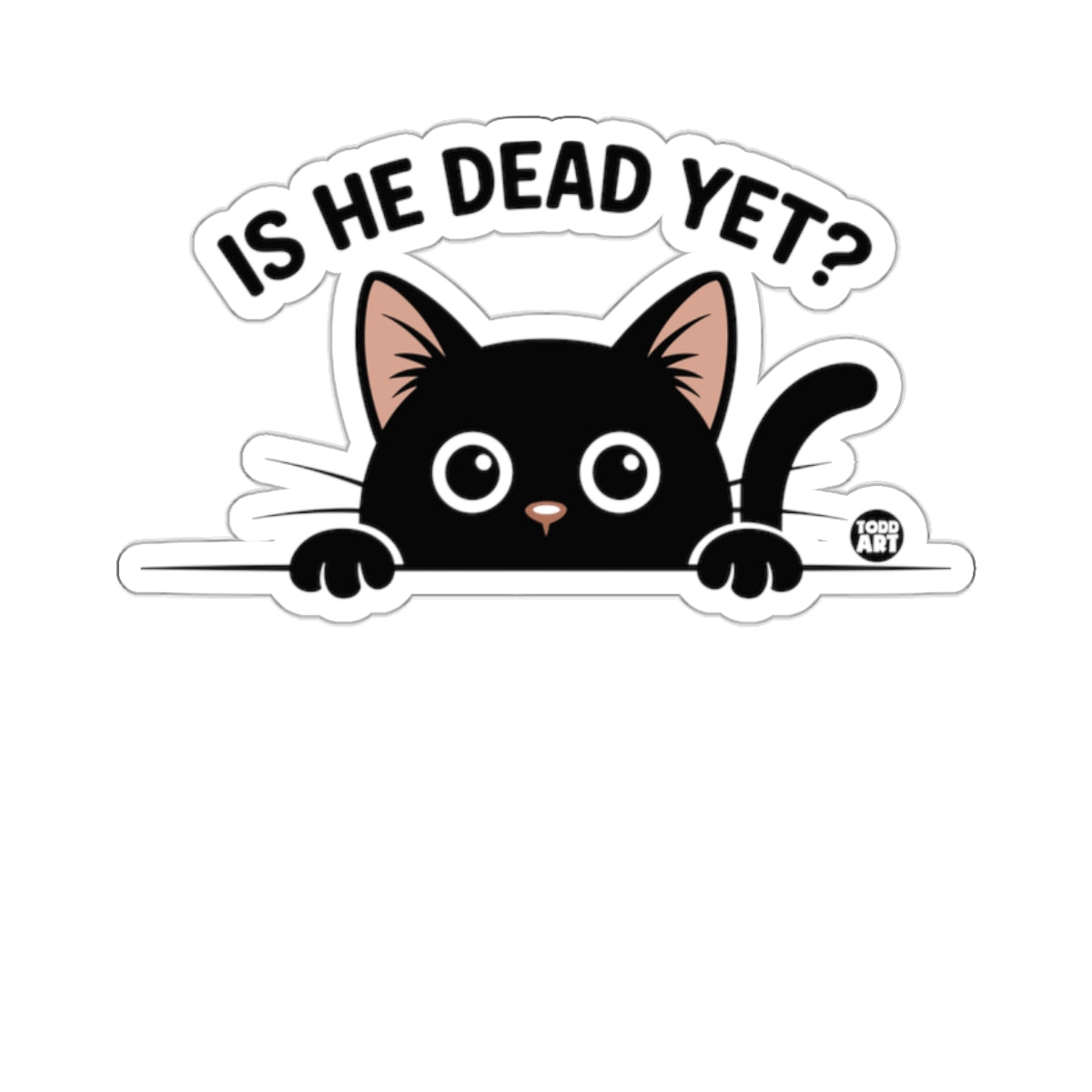 Black Cat Peeking IS HE DEAD YET Funny Cartoon 