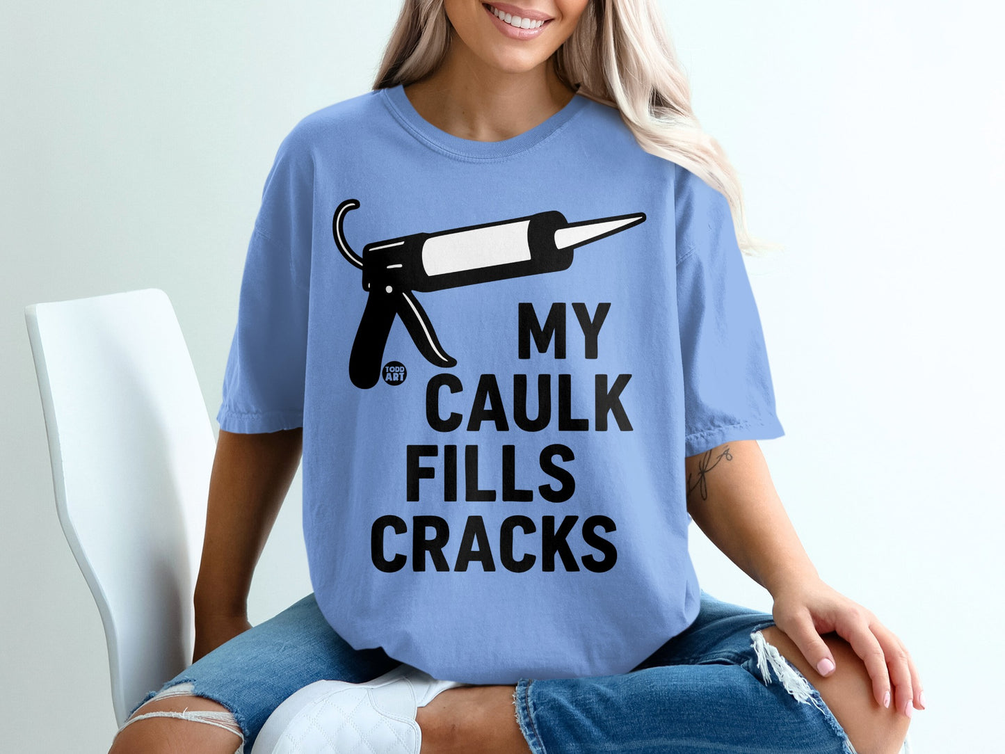 Funny Humor Caulk Gun My Caulk Fills Cracks product type
