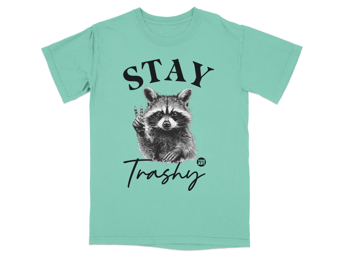 Turquoise t-shirt with black "STAY Trashy" text and a raccoon giving a peace sign.
