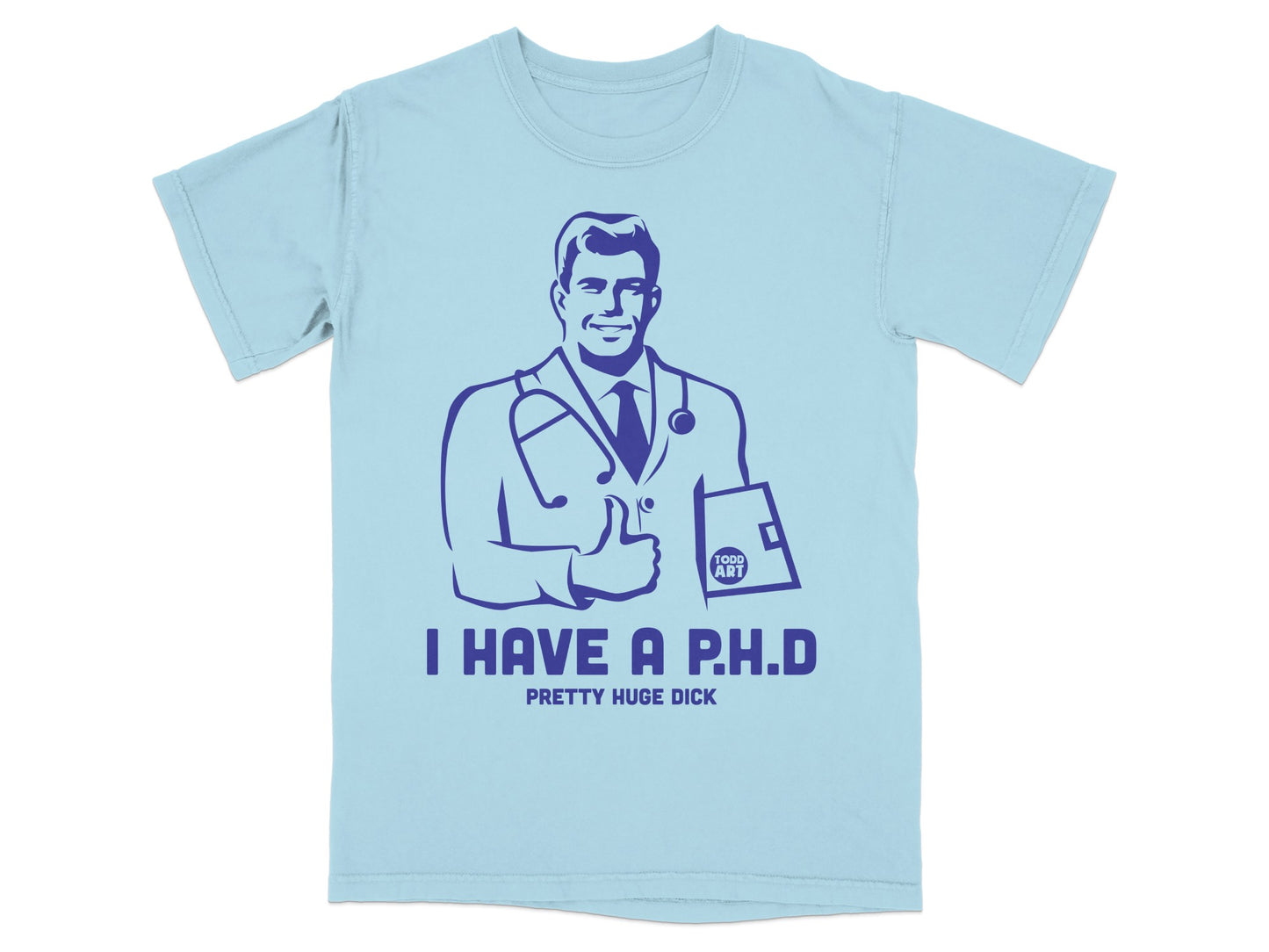 Doctor PHD Pretty Huge Dick Todd Art Humorous product type