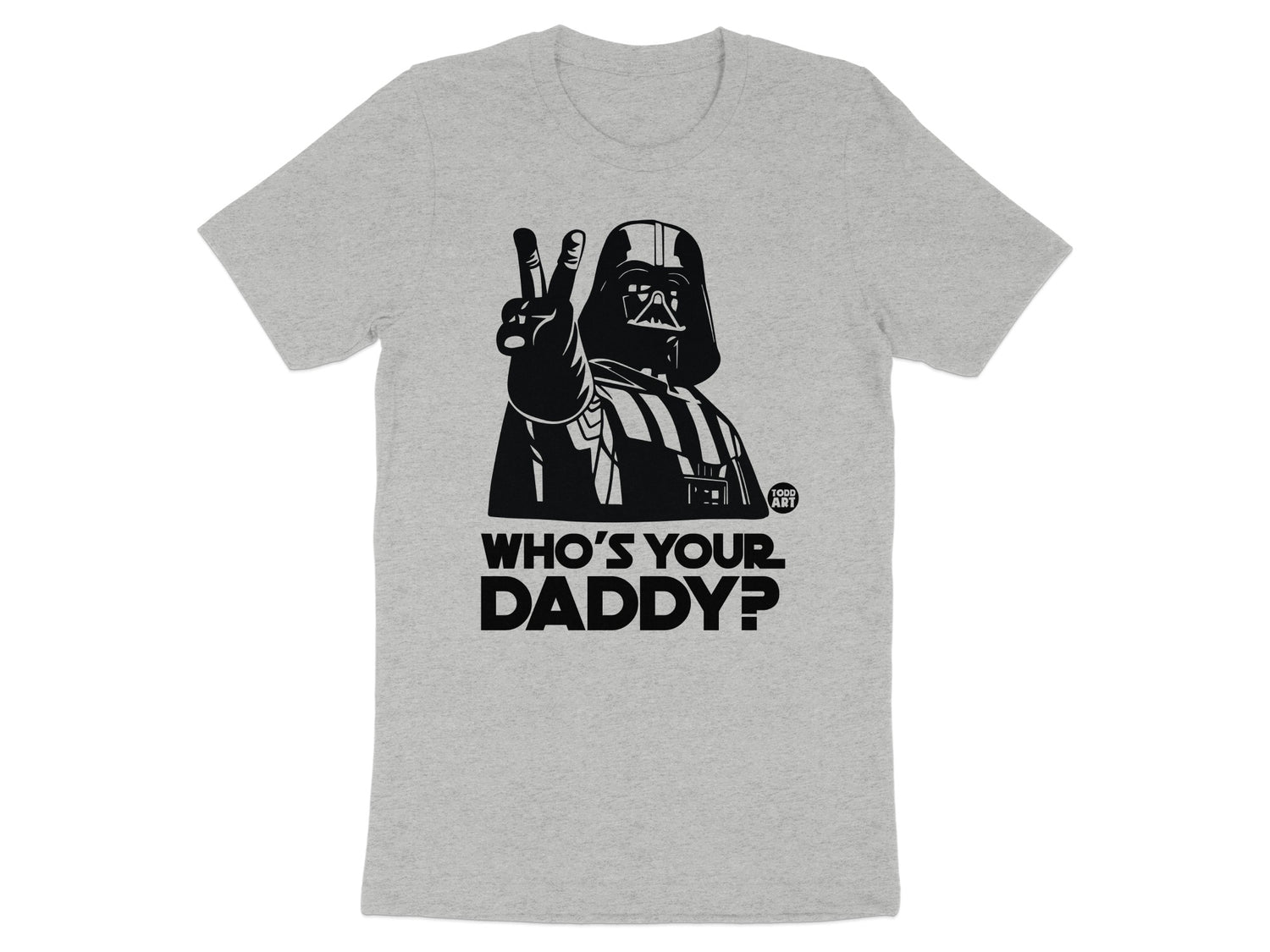 Who's Your Daddy Black Graphic Humor T-shirt