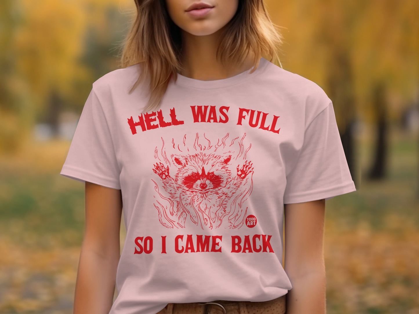 Hell Was Full So I Came Back Graphic Tee Shirt