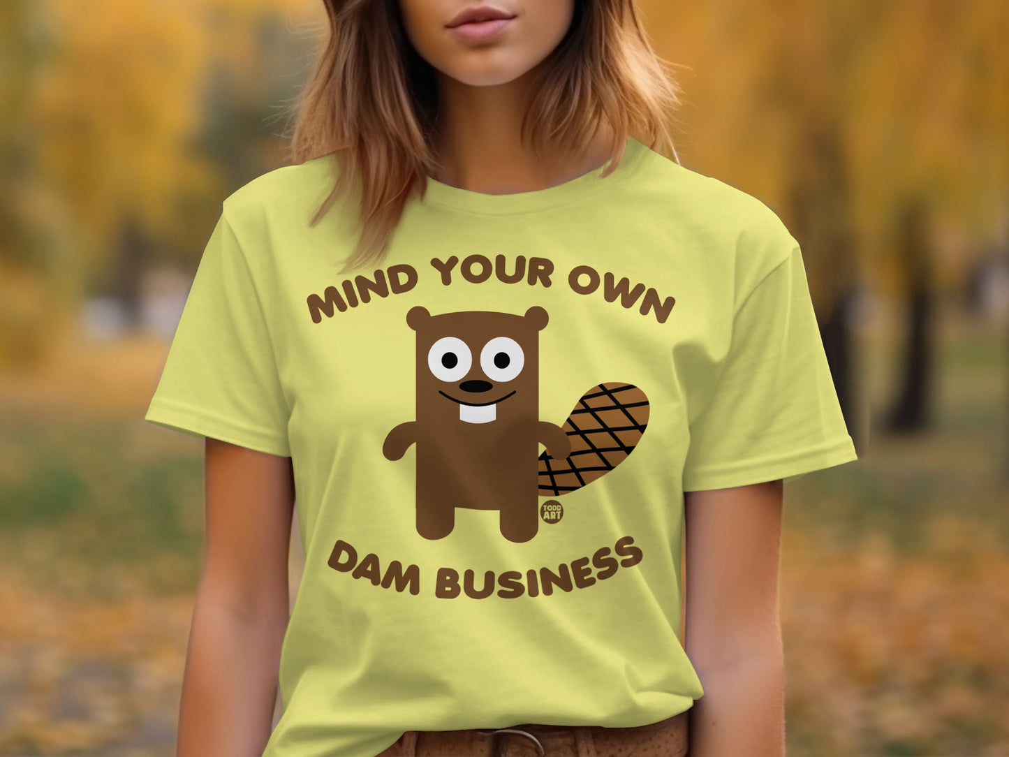 Mind Your Own Dam Business Cute Beaver Shirt
