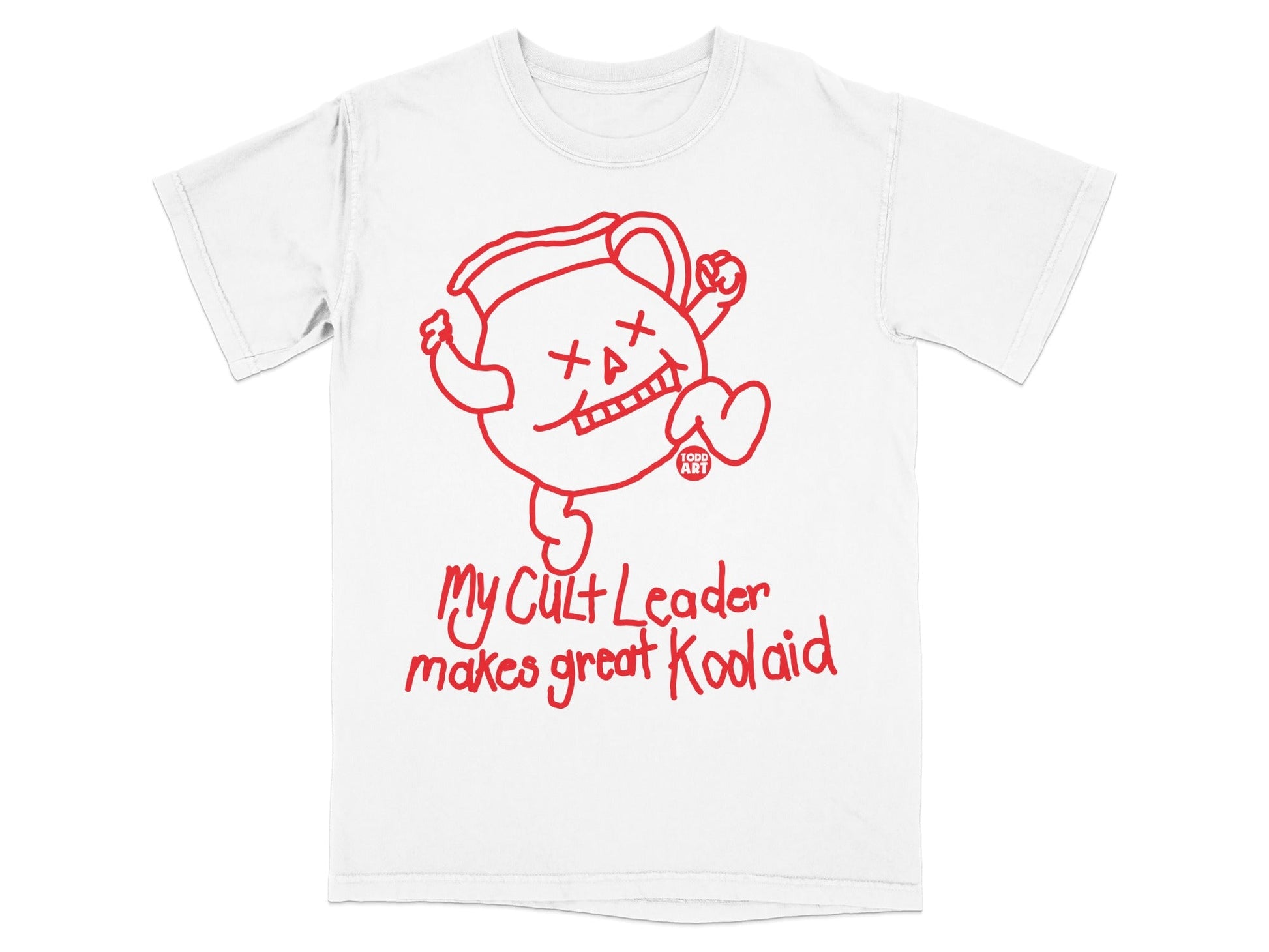 White t-shirt with red graphic text "My Cult Leader makes great Koolaid."