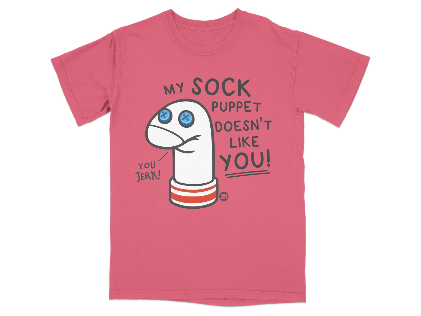 Funny My Sock Puppet Doesn't Like You! You Jerk! product type