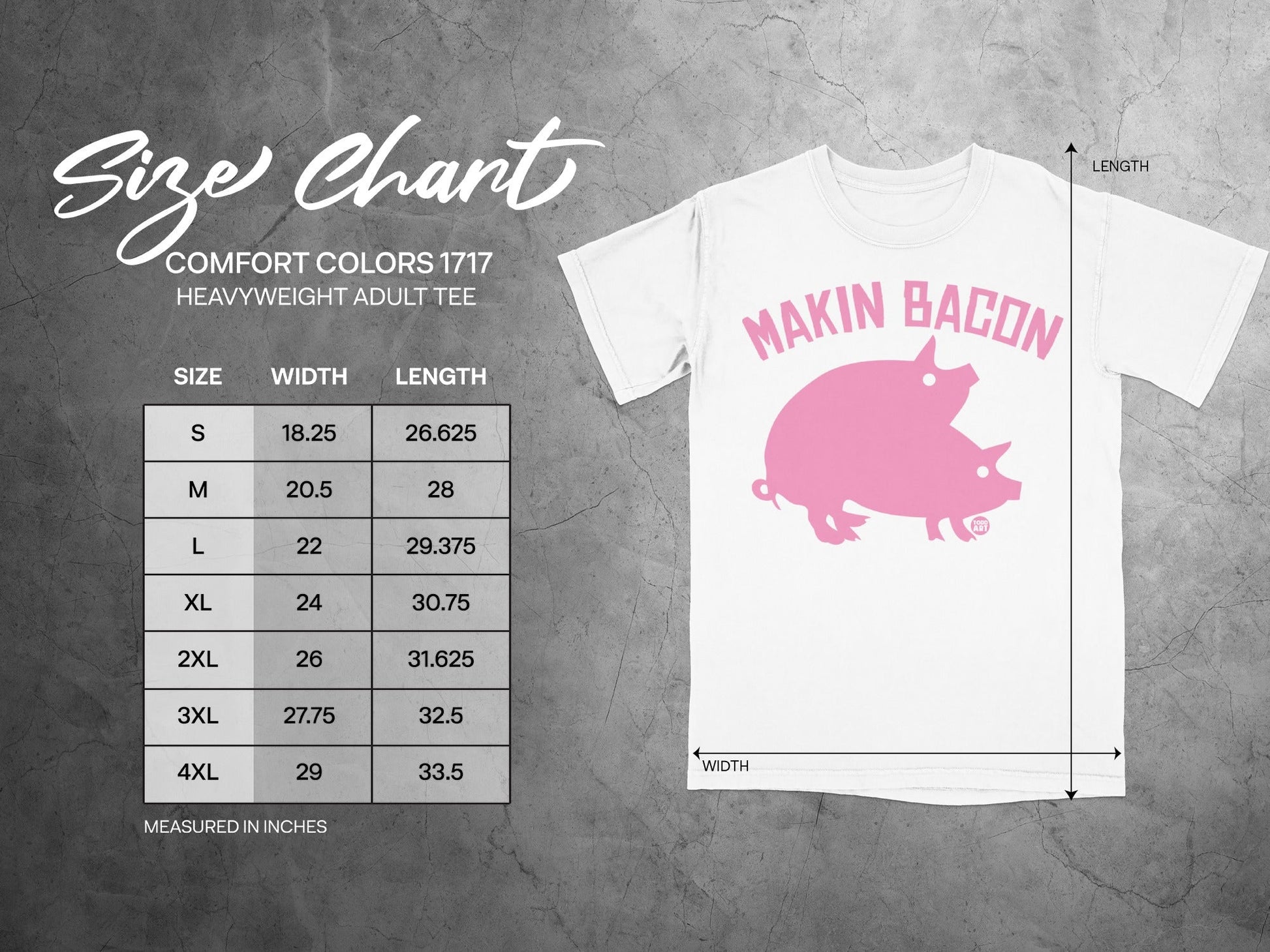 Comfort Colors 1717 size chart for heavyweight adult tee with Makin Bacon graphic.