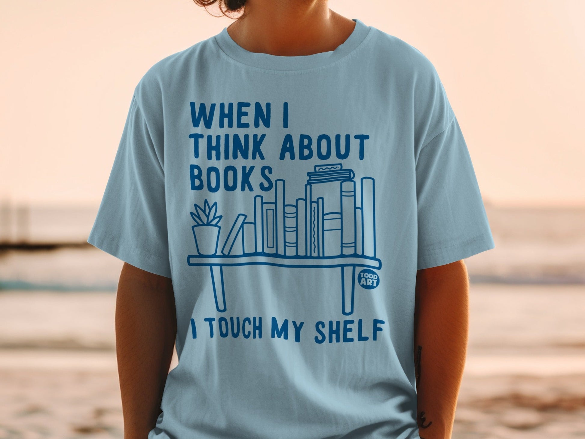 Humorous Book Lover's When I Think About Books T-Shirt