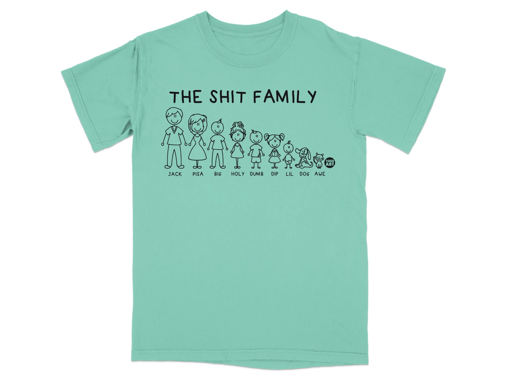THE SHIT FAMILY Jack Pisa Big Holy Dumb Dip Lil Dog Awe t-shirt