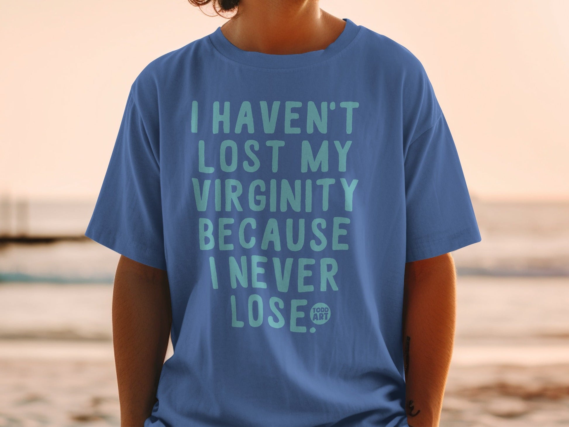 I Haven't Lost My Virginity Because I Never Lose Shirt