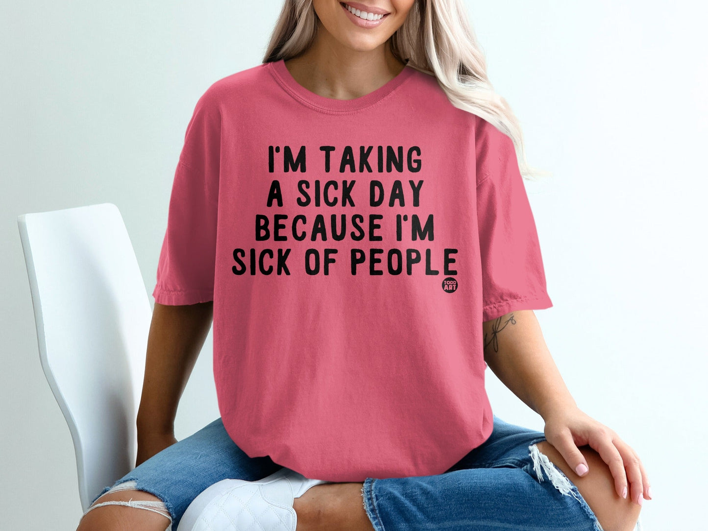 I'm Taking a Sick Day Because I'm Sick of People Shirt