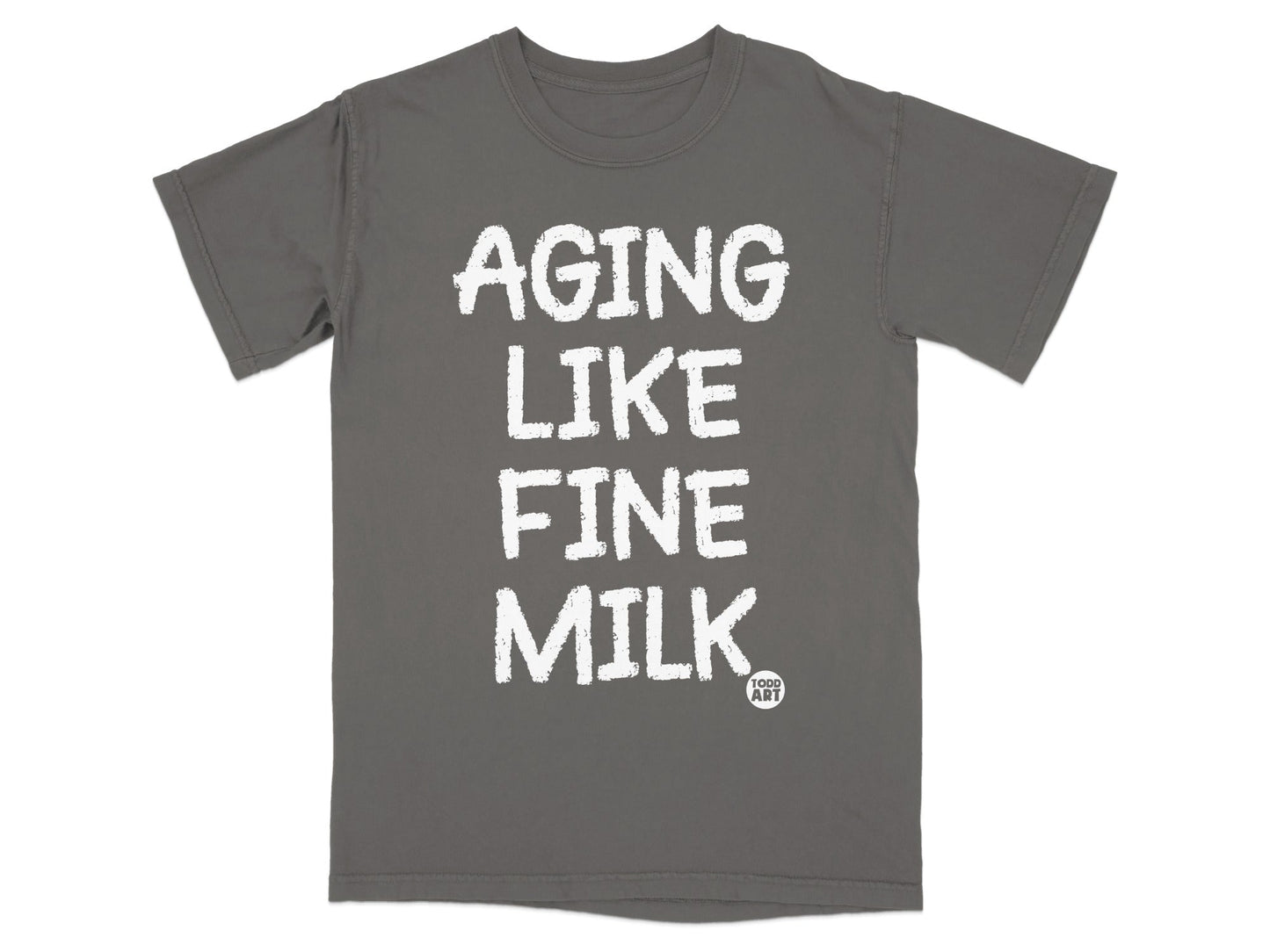 AGING LIKE FINE MILK Funny Graphic T-Shirt for Humorous Style
