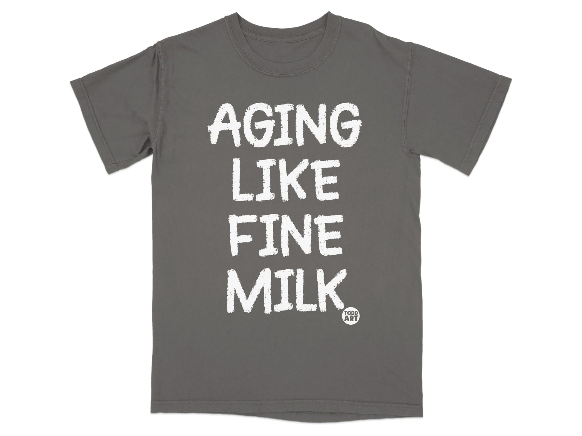 AGING LIKE FINE MILK Funny Graphic T-Shirt for Humorous Style