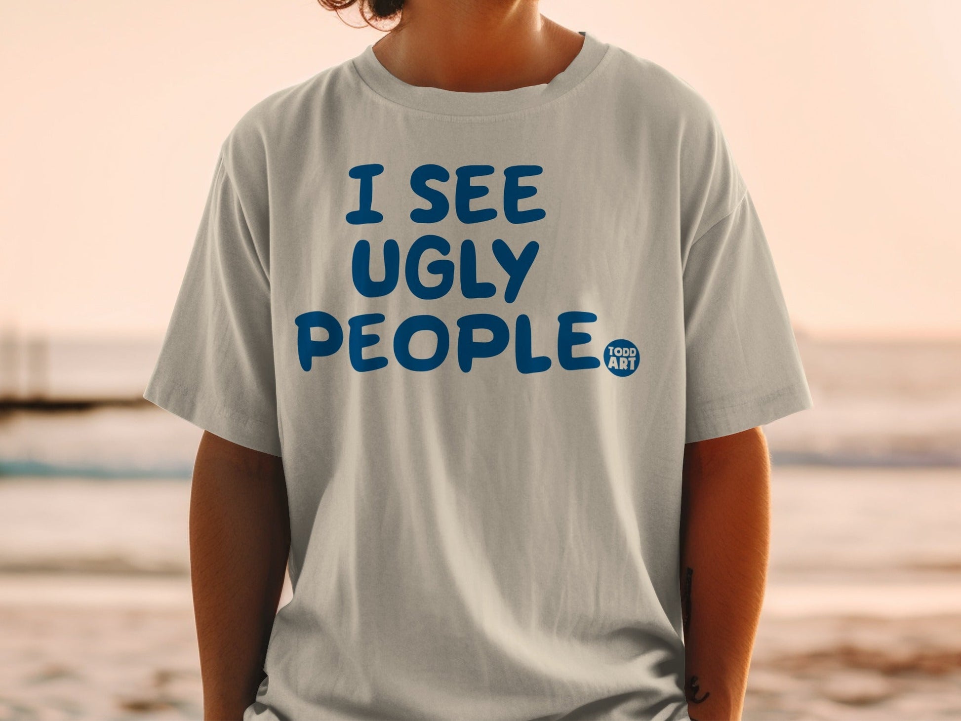 I See Ugly People Graphic Print Humorous T-shirt