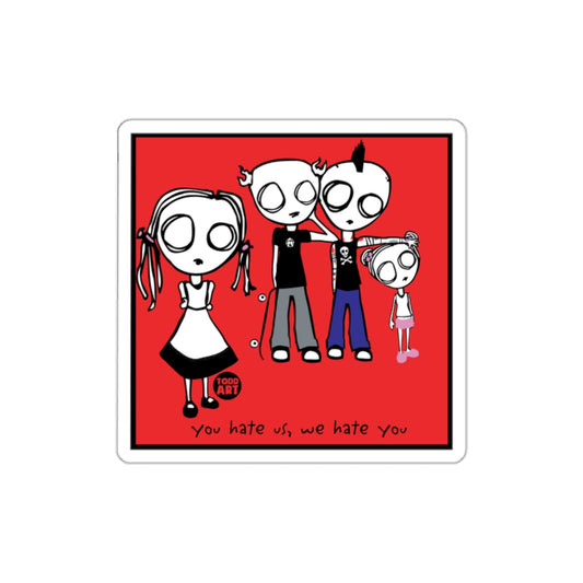 You Hate Us We Hate You Family Illustration Sticker