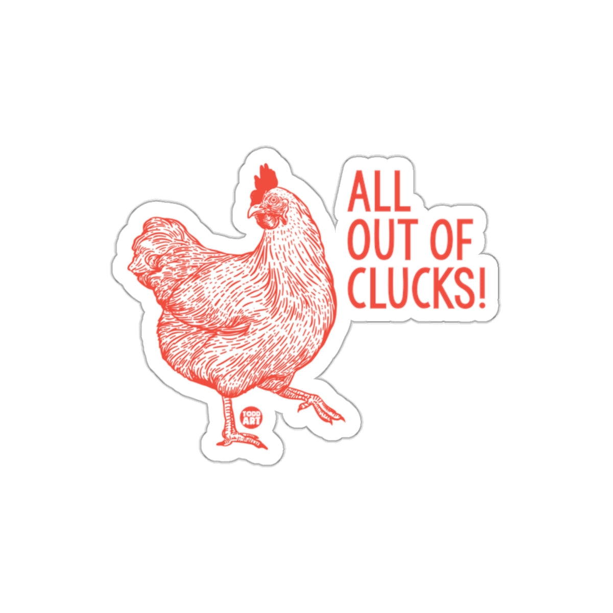 All Out of Clucks Funny Rooster Saying Sticker