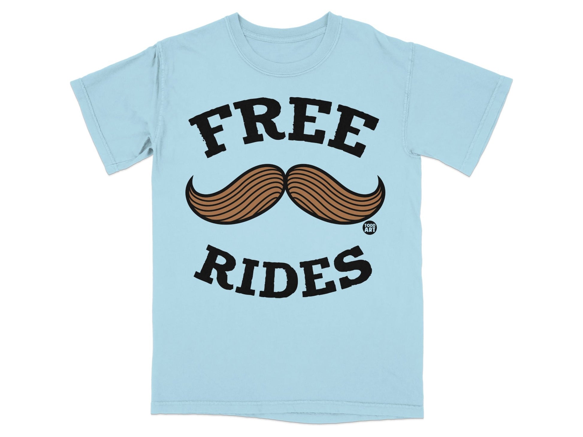 Light blue t-shirt with black text "FREE" above a brown mustache and "RIDES" below.