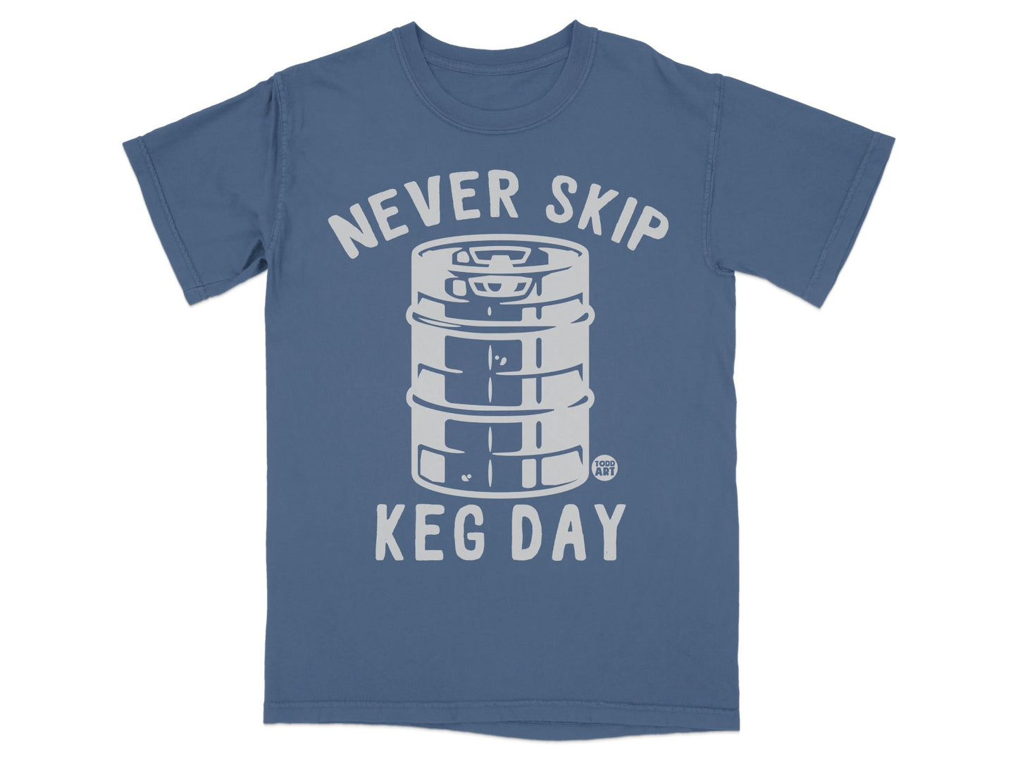 Never Skip Keg Day Graphic Tee Shirt for Beer Lovers