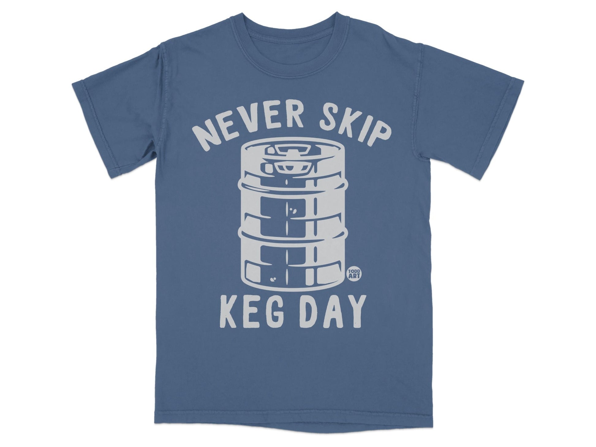 Never Skip Keg Day Graphic Tee Shirt for Beer Lovers