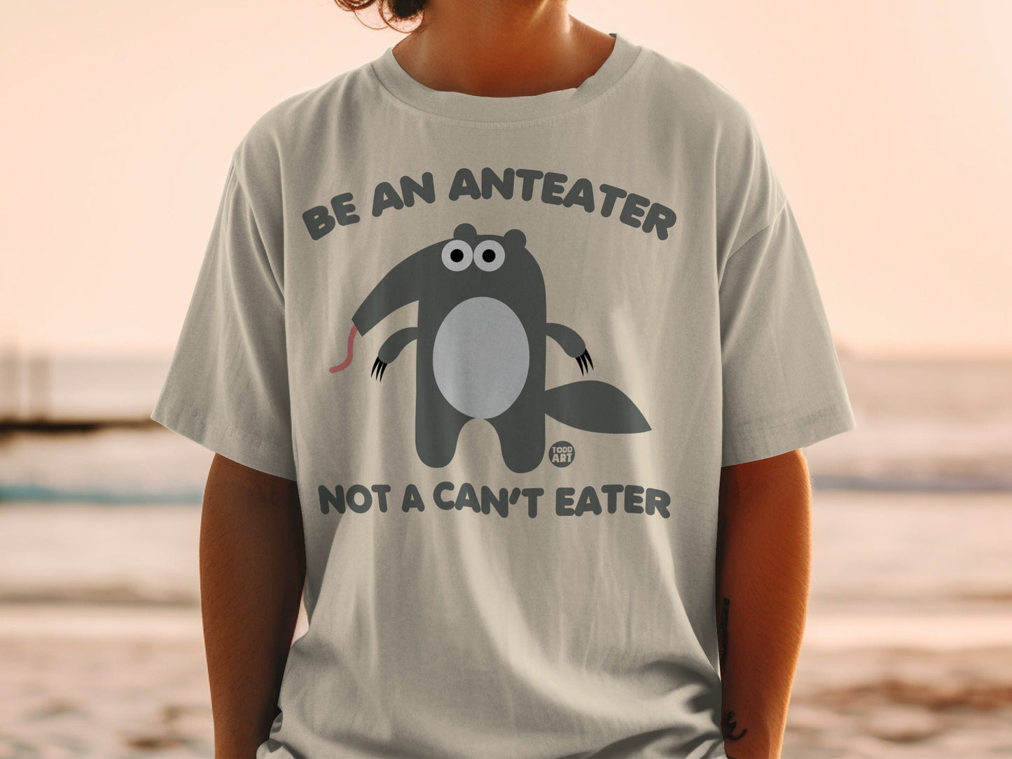 Be An Anteater Not A Can't Eater Graphic Shirt