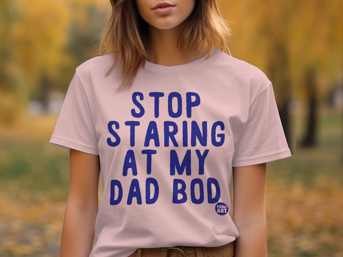 Stop Staring At My Dad Bod Graphic T-shirt
