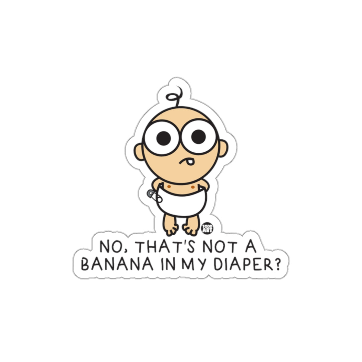 Funny Cartoon Character Sticker with Hilarious Quote