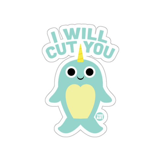 Cute Narwhal I Will Cut You Fun Sticker Decal