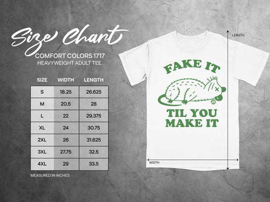 Comfort Colors 1717 heavyweight adult tee size chart with "Fake It Til You Make It" graphic.